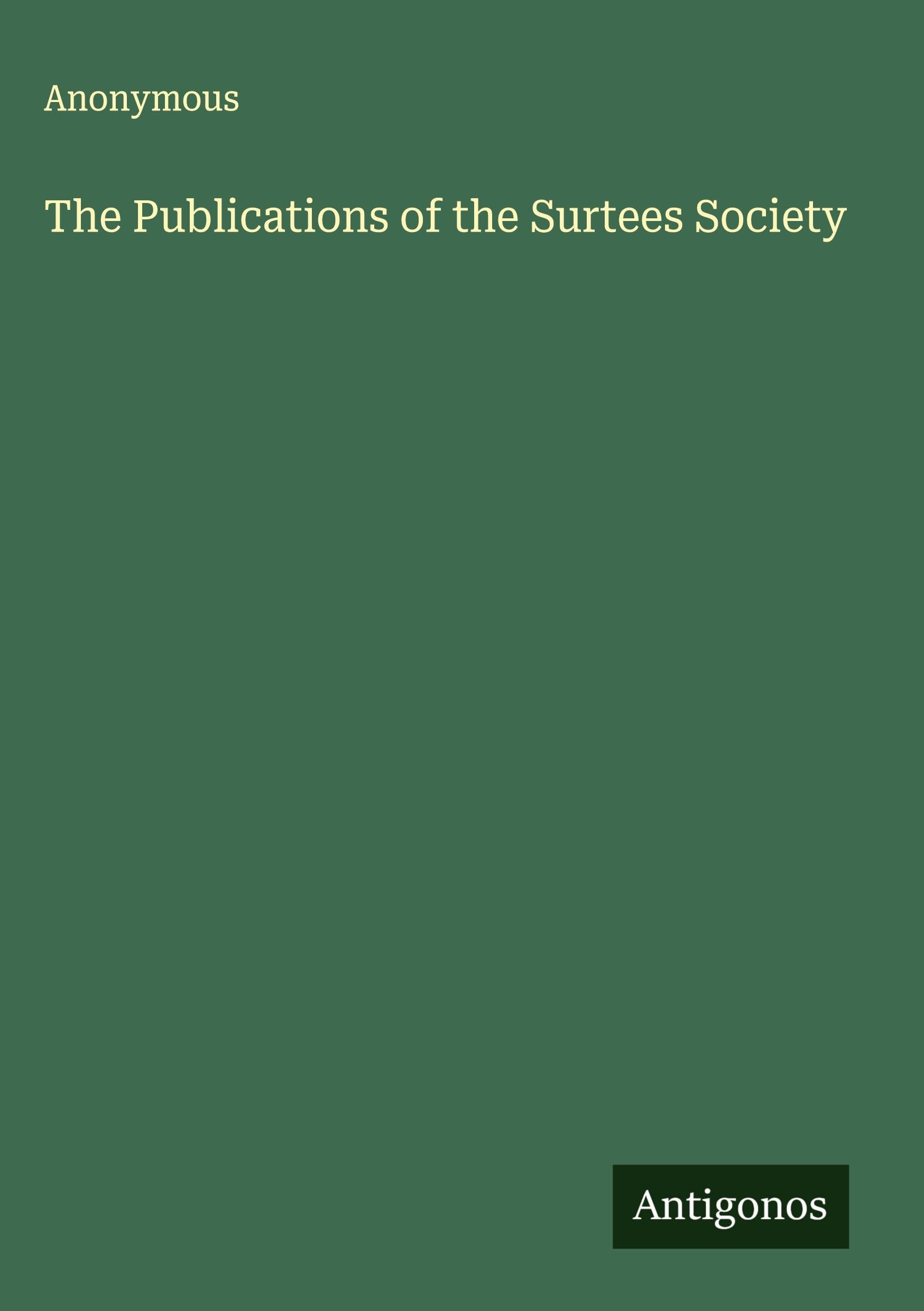 The Publications of the Surtees Society Classics