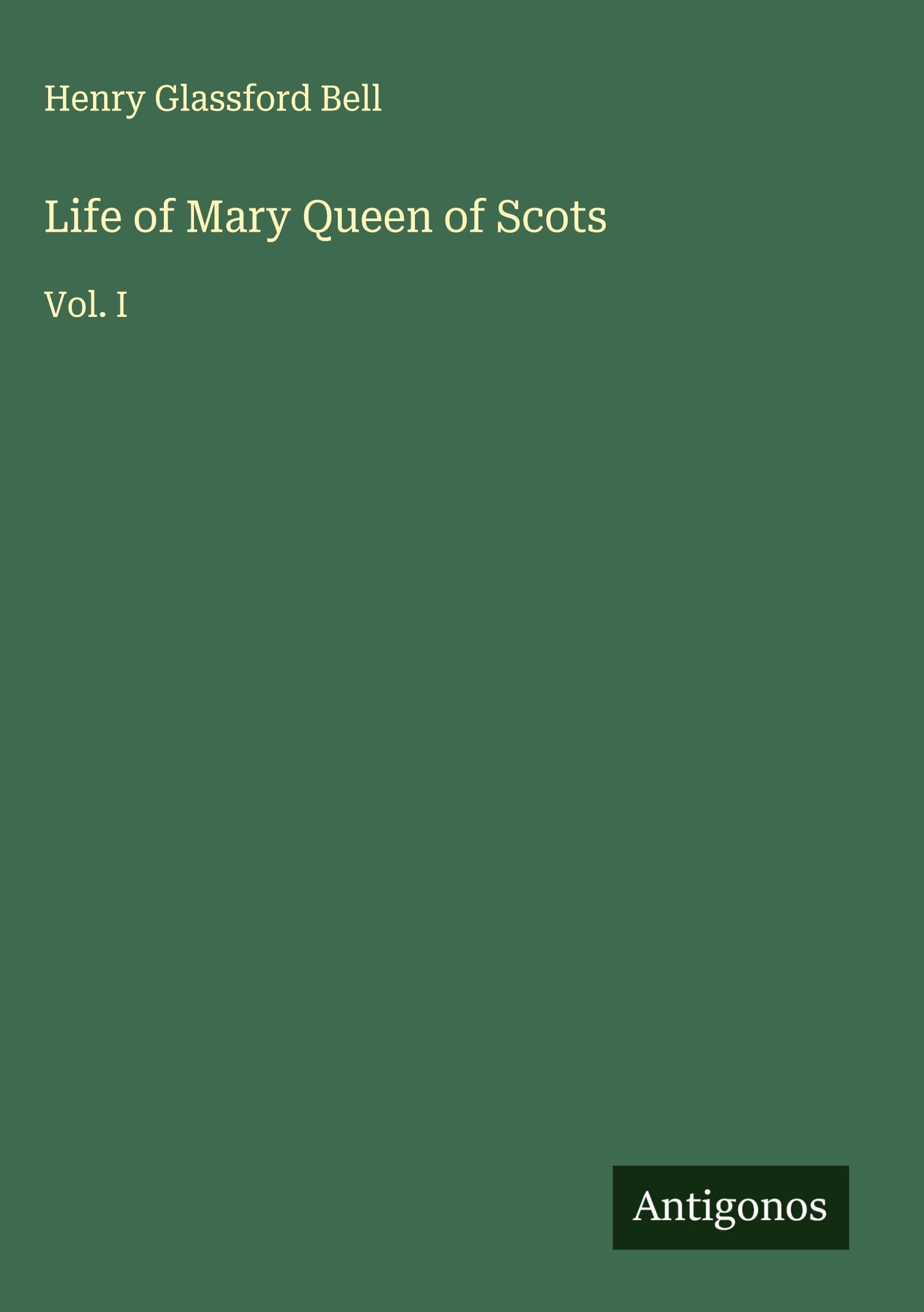 Life of Mary Queen of Scots Classics