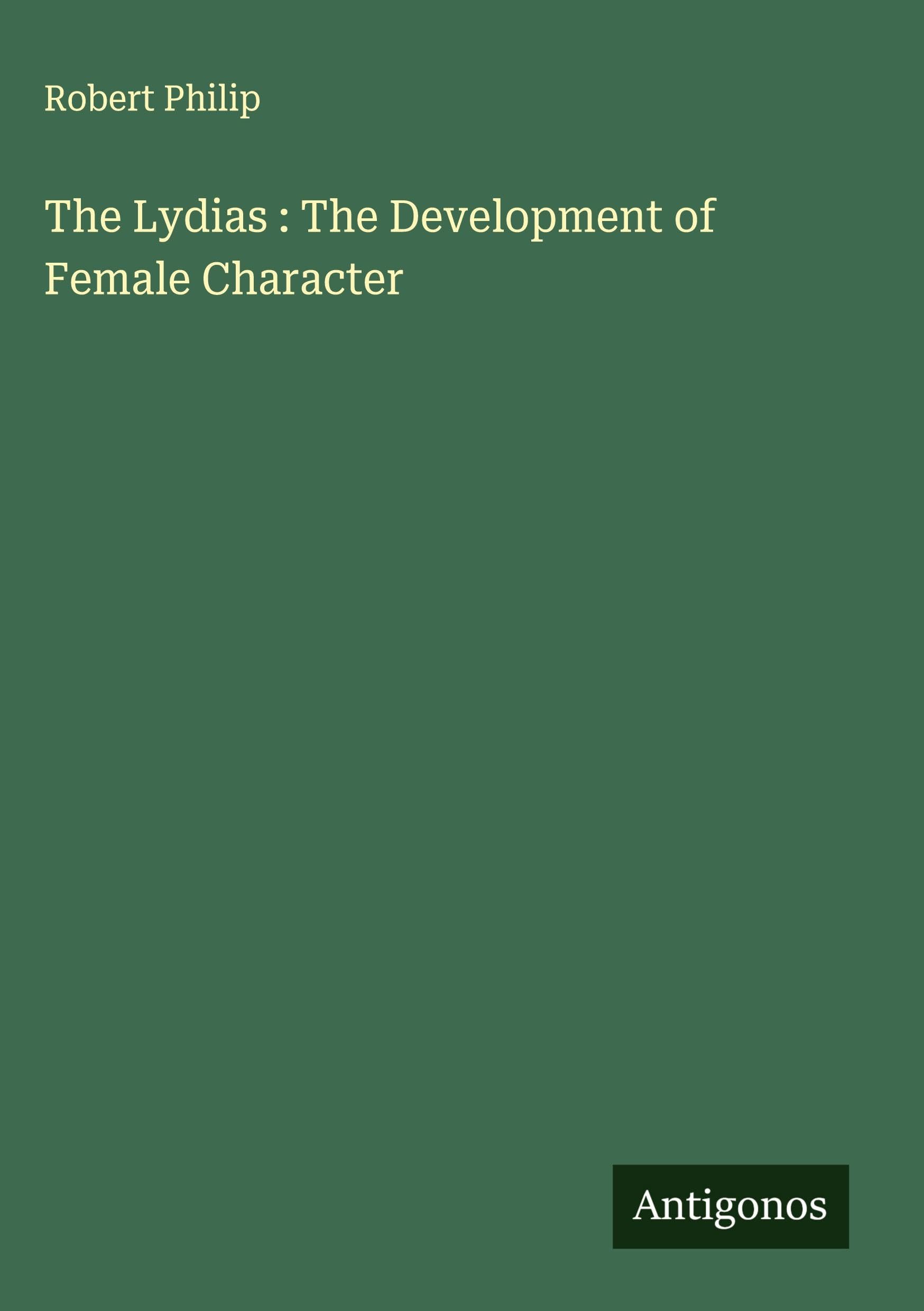 The Lydias : The Development of Female Character Classics