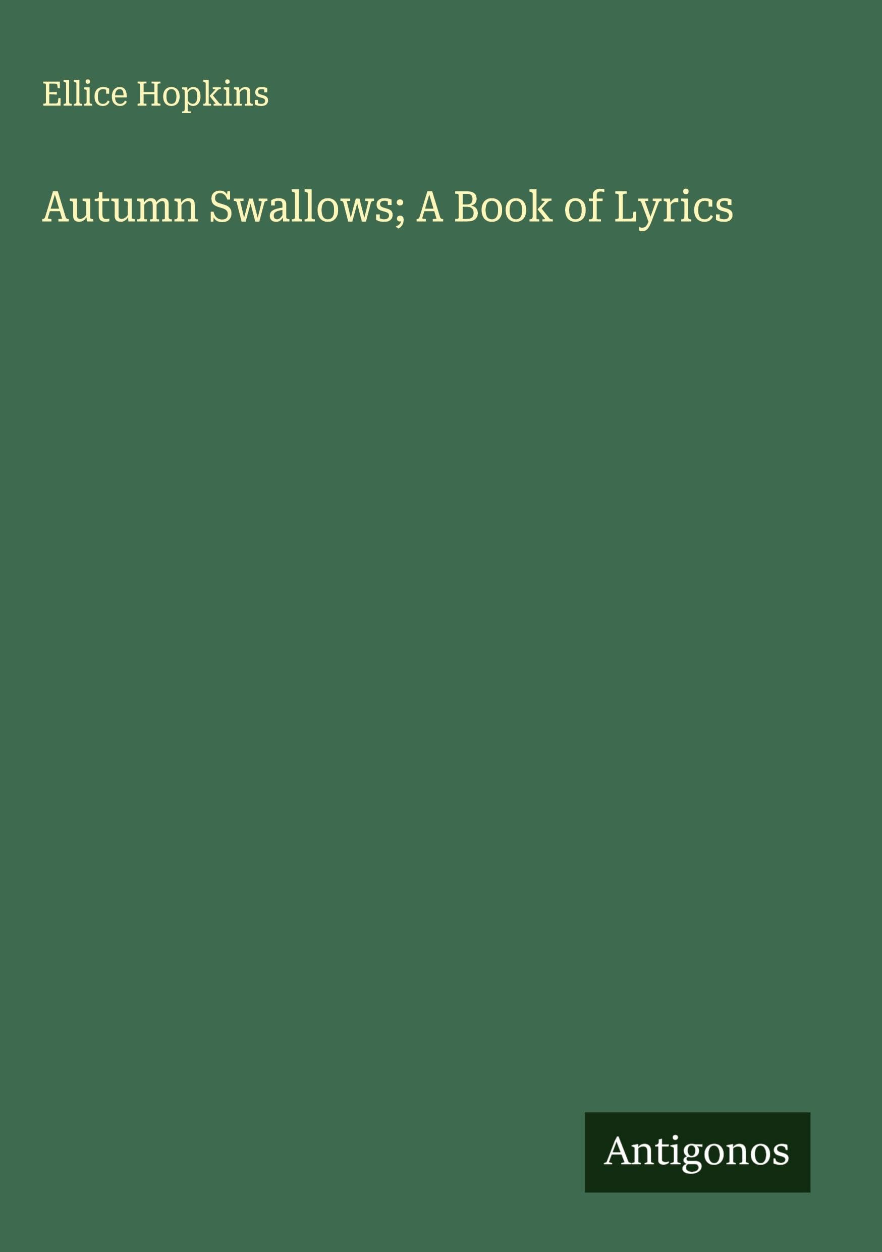 Autumn Swallows; A Book of Lyrics Classics