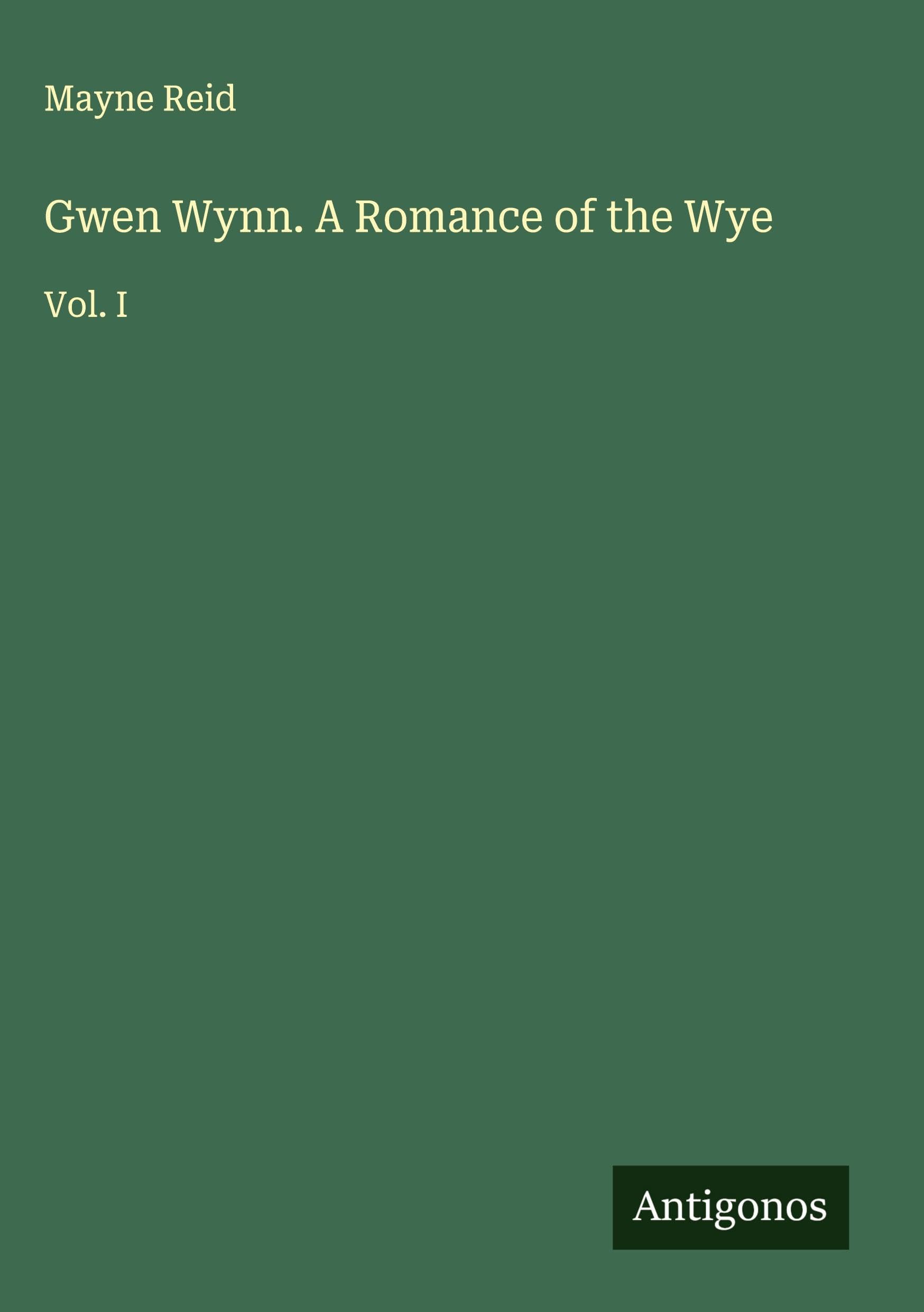 Gwen Wynn. A Romance of the Wye Classics