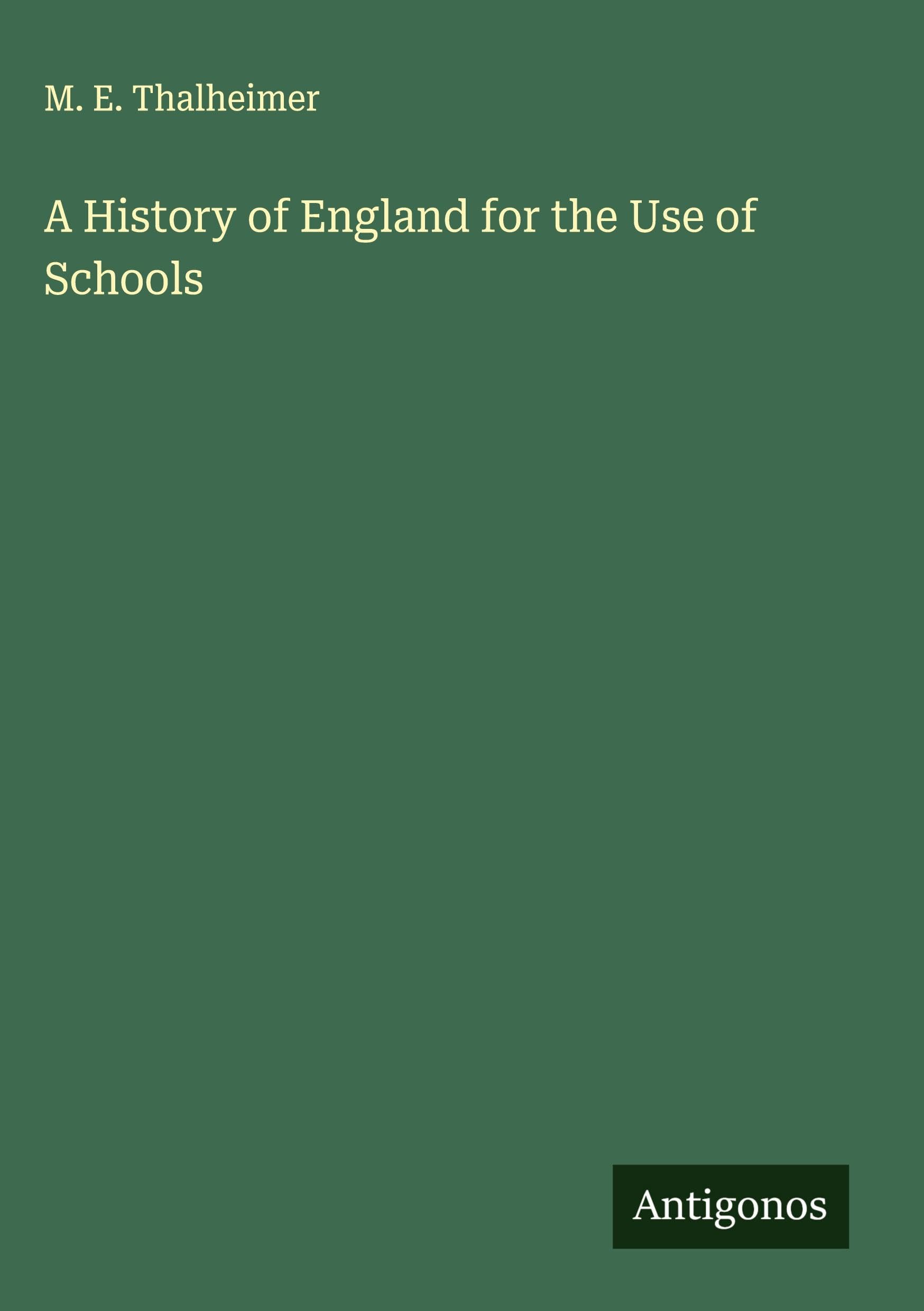 A History of England for the Use of Schools Classics