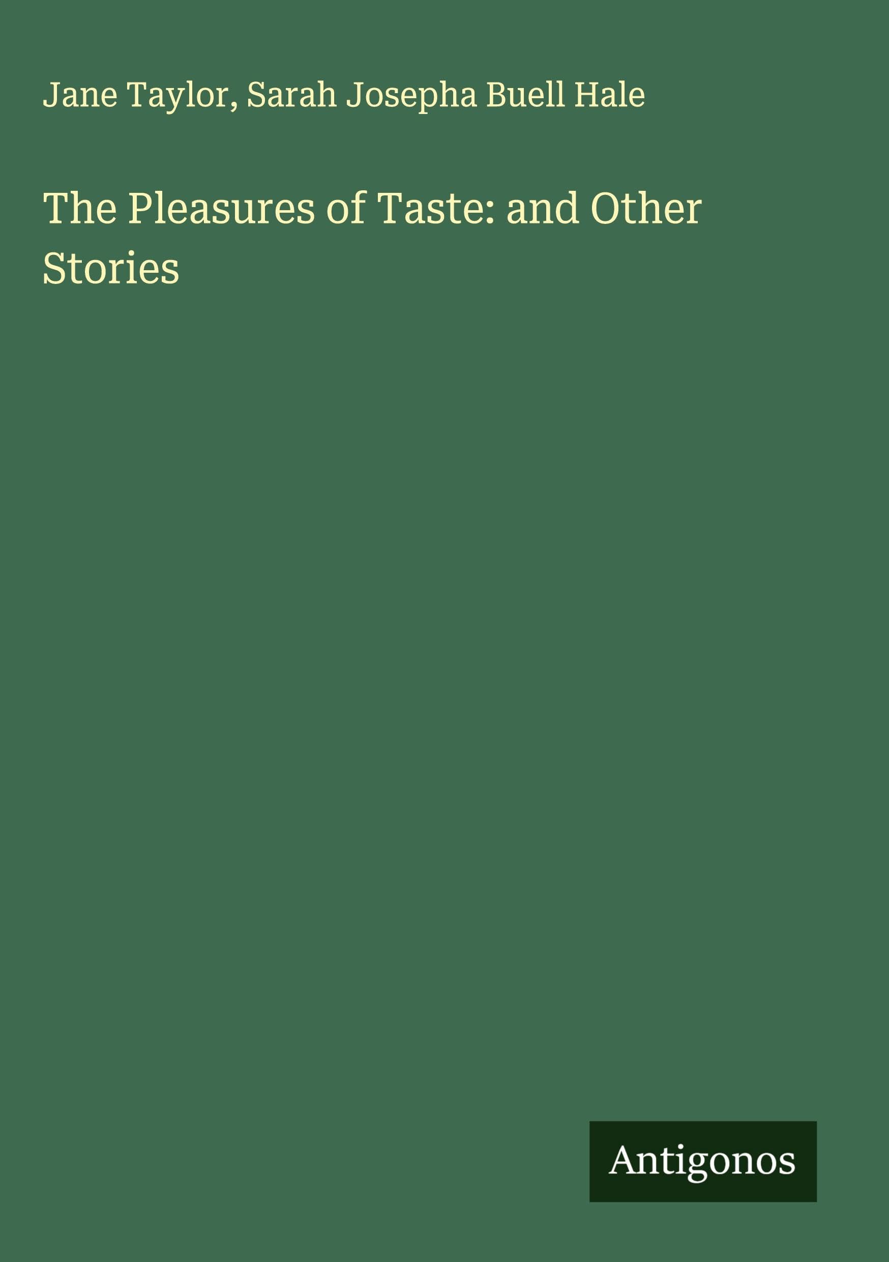 The Pleasures of Taste: and Other Stories Classics