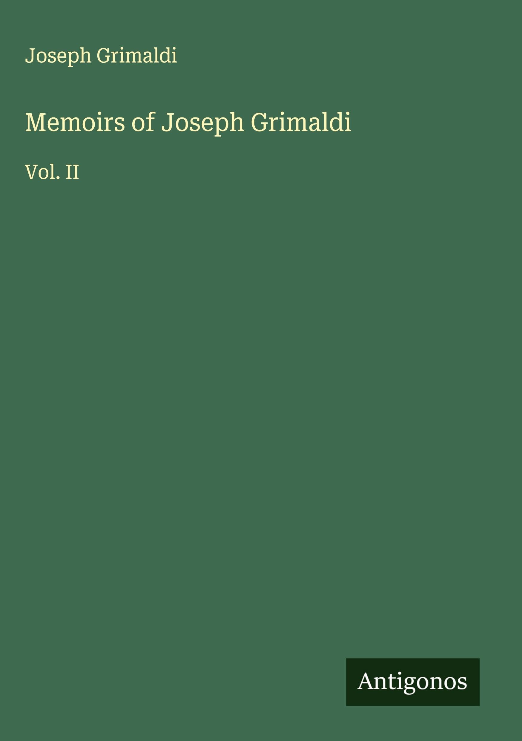 Memoirs of Joseph Grimaldi Classics