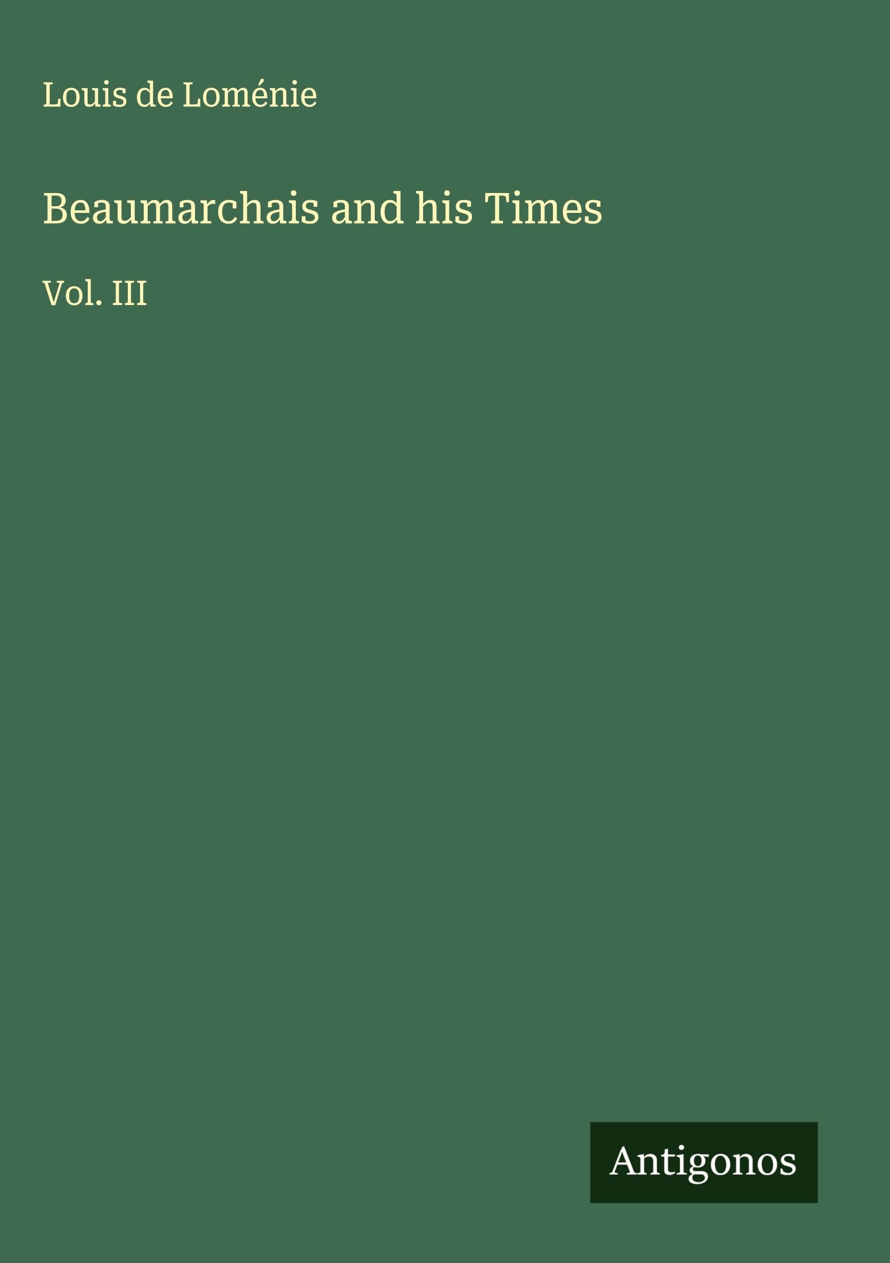 Beaumarchais and his Times Classics