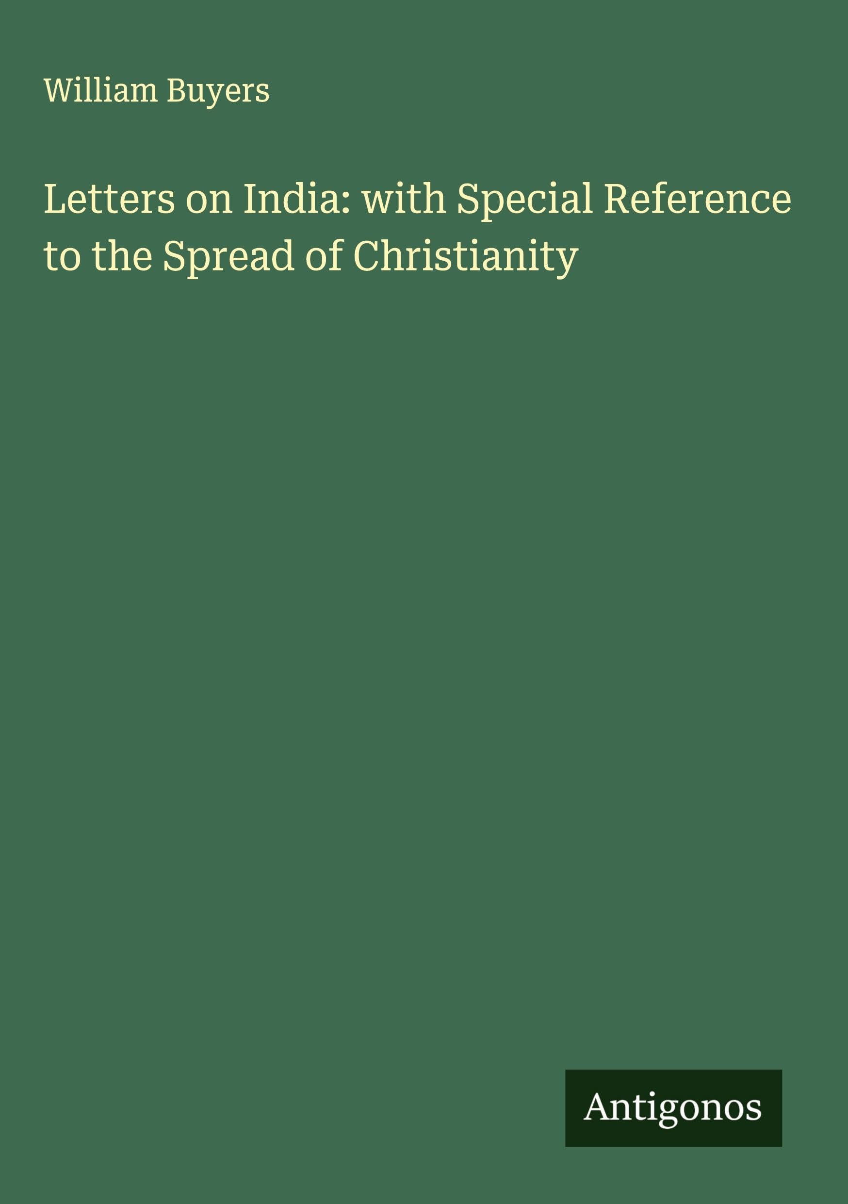 Letters on India: with Special Reference to the Spread of Christianity Classics