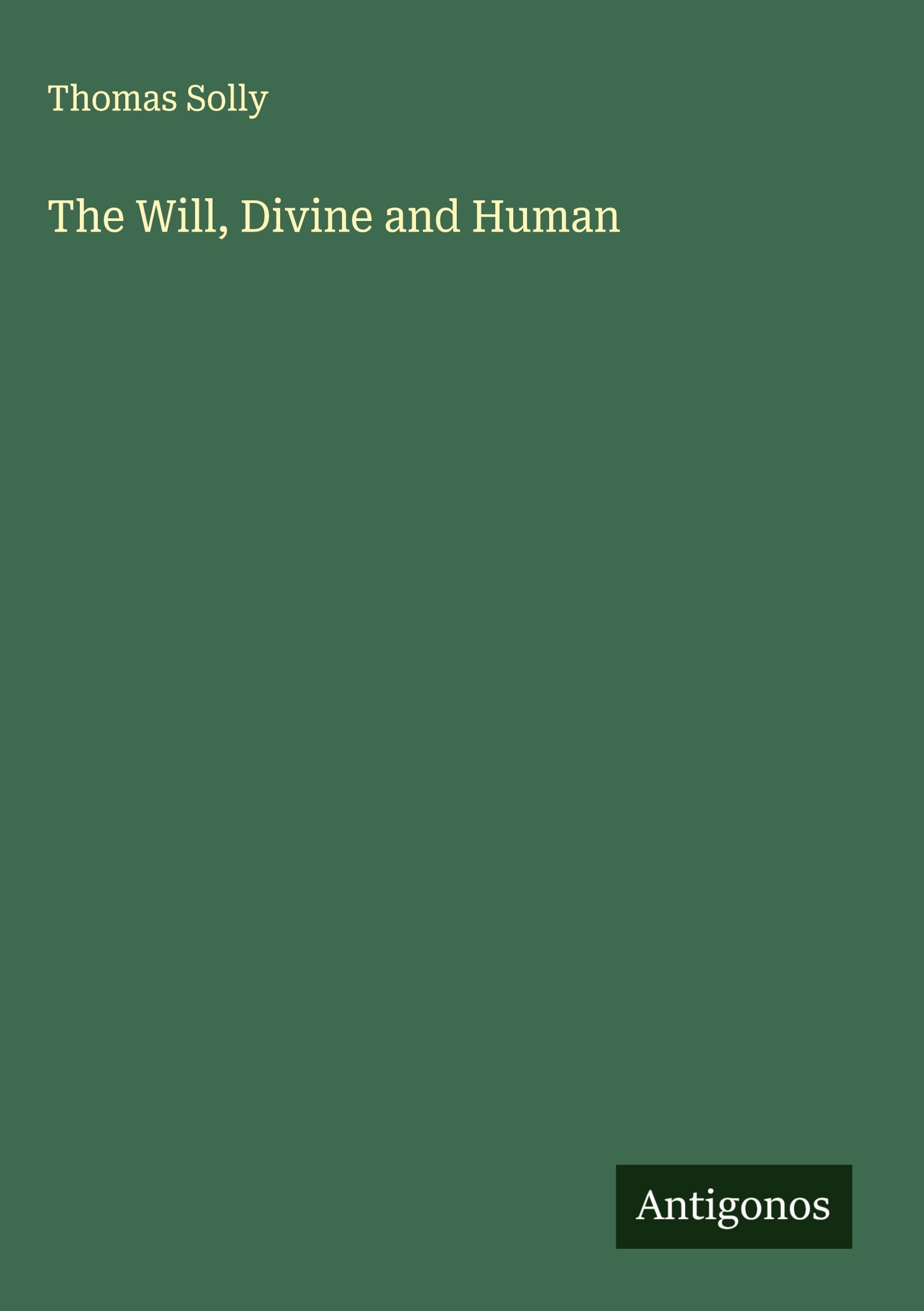 Product Image: The Will, Divine and Human