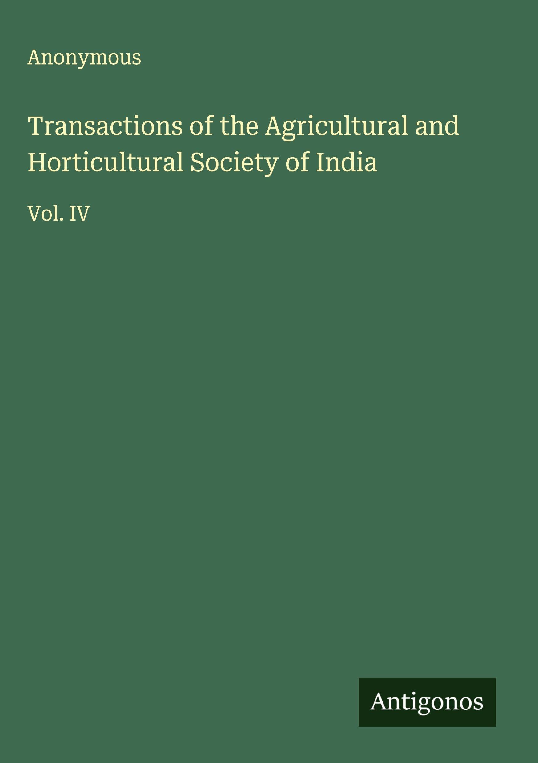 Transactions of the Agricultural and Horticultural Society of India Classics