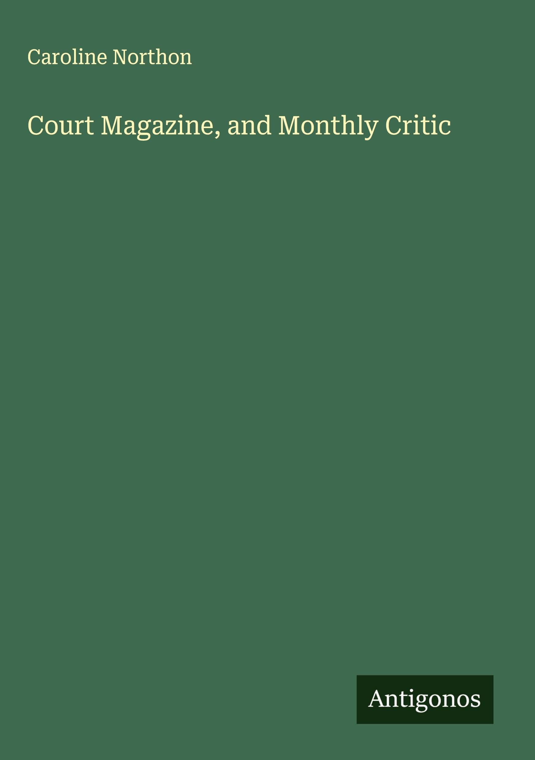 Court Magazine, and Monthly Critic Classics