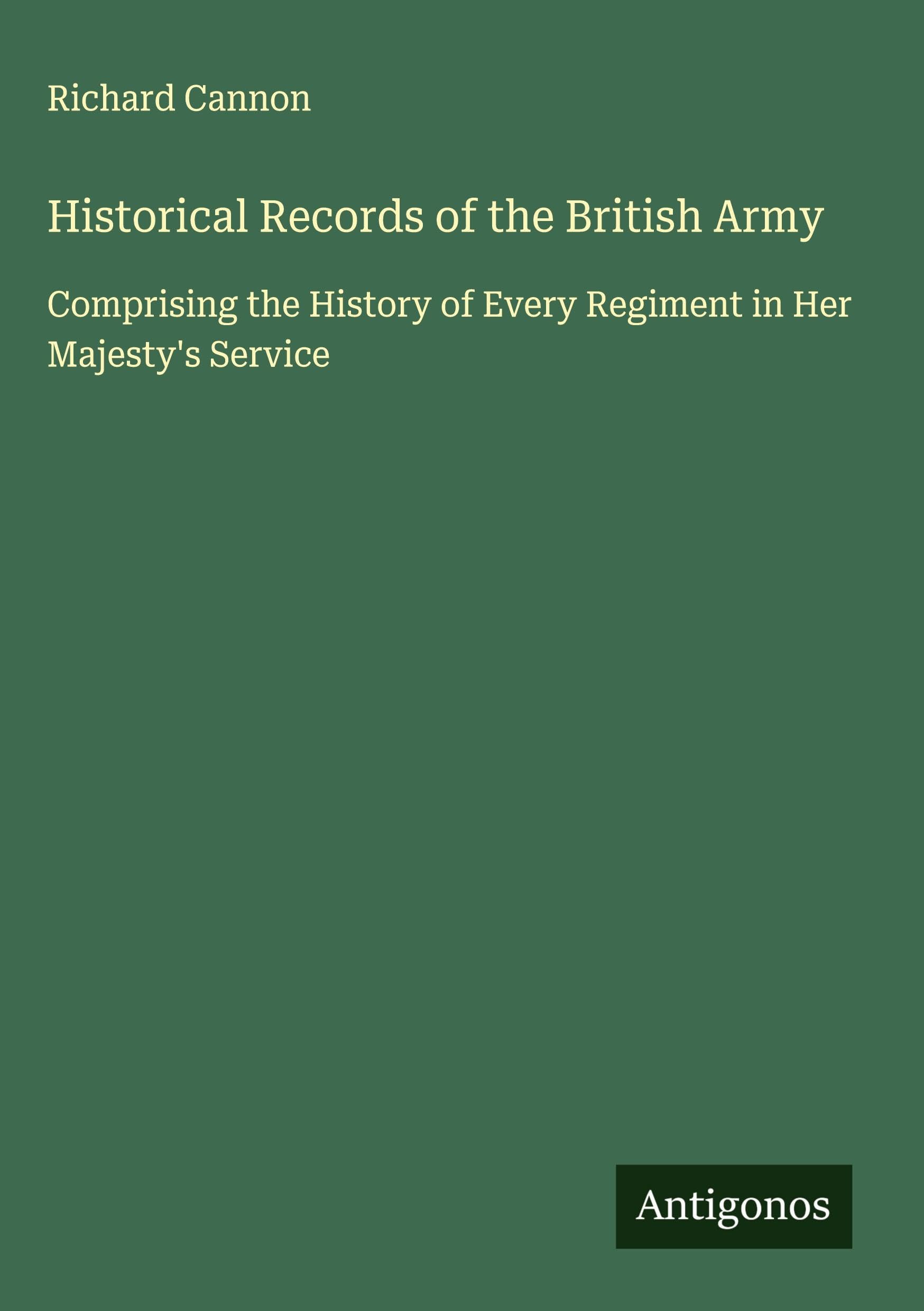 Historical Records of the British Army Classics