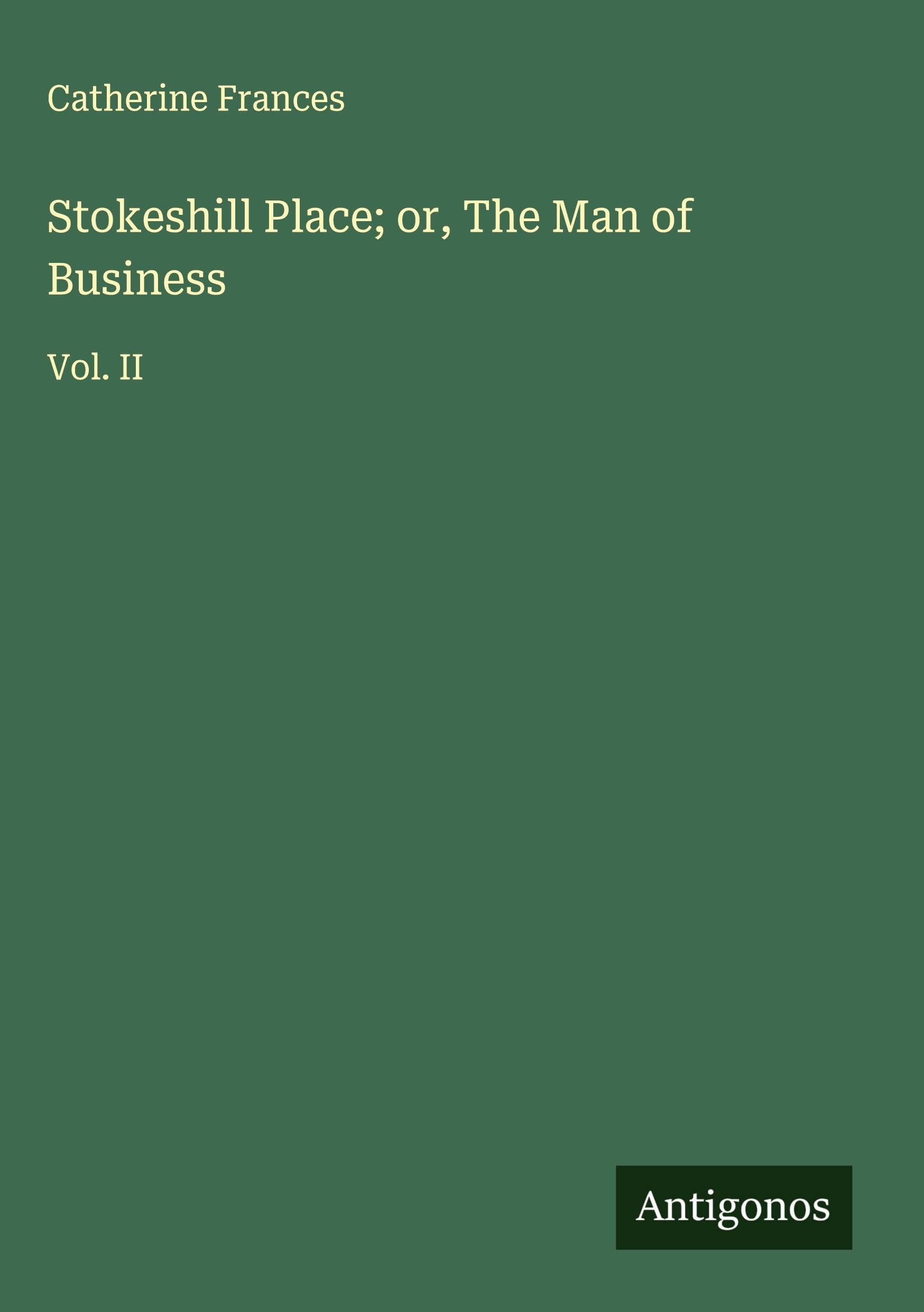 Stokeshill Place; or, The Man of Business Classics
