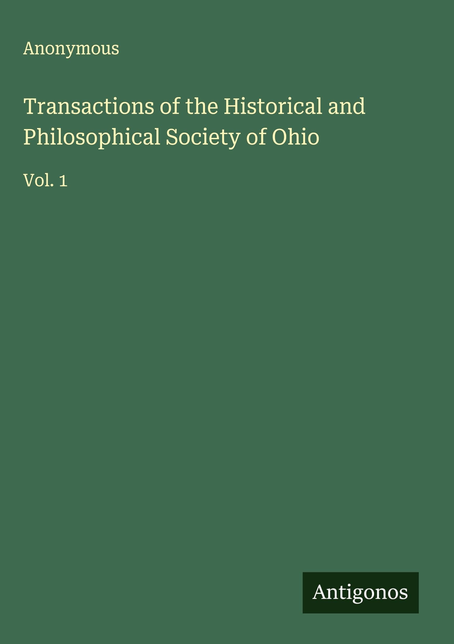 Transactions of the Historical and Philosophical Society of Ohio Classics