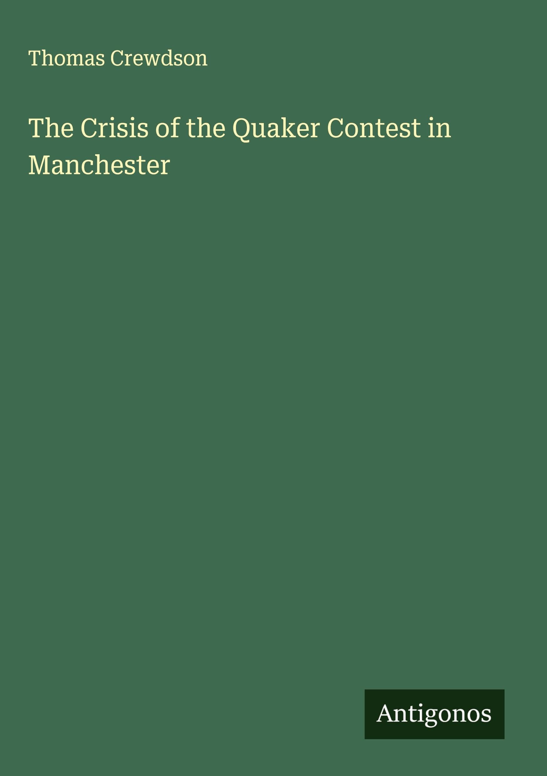 The Crisis of the Quaker Contest in Manchester Classics