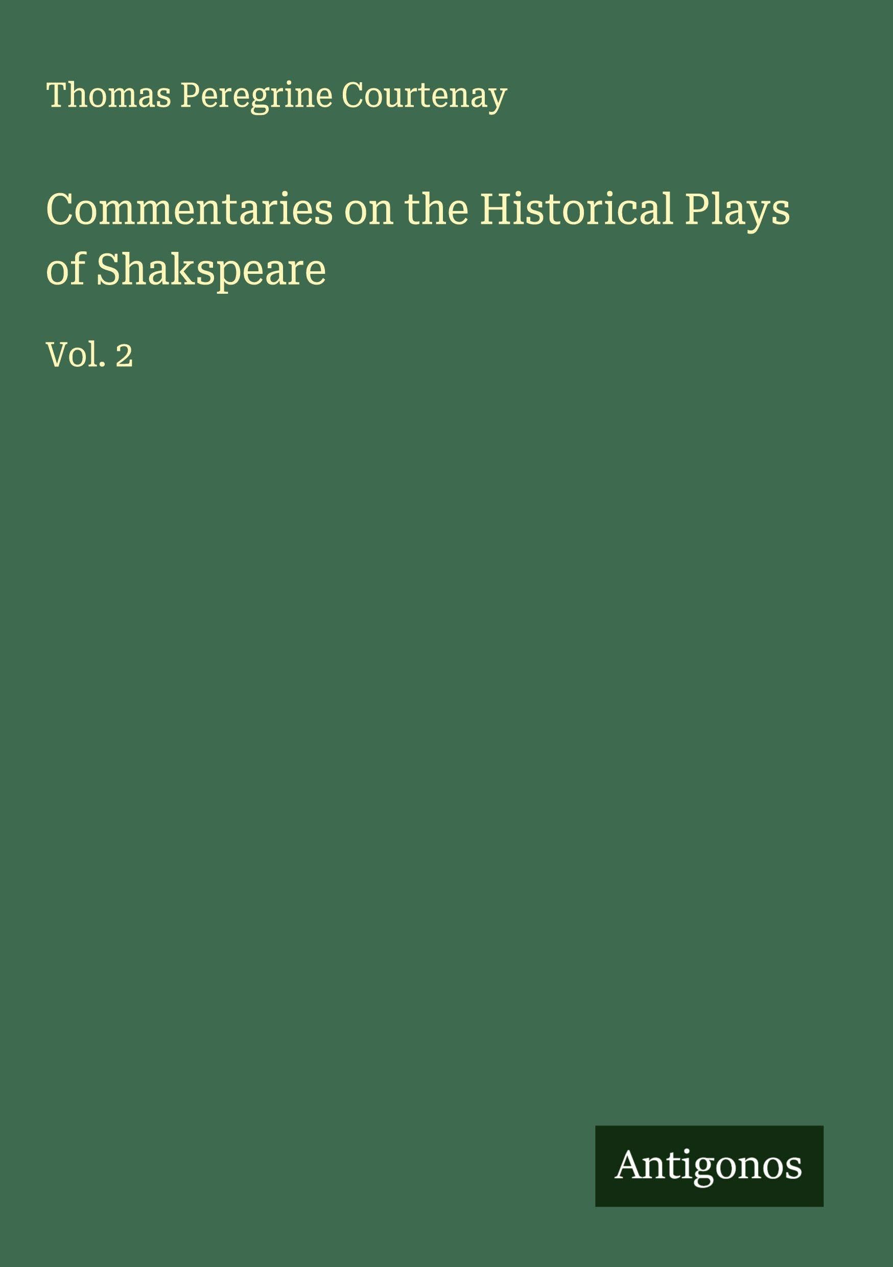 Commentaries on the Historical Plays of Shakspeare Classics