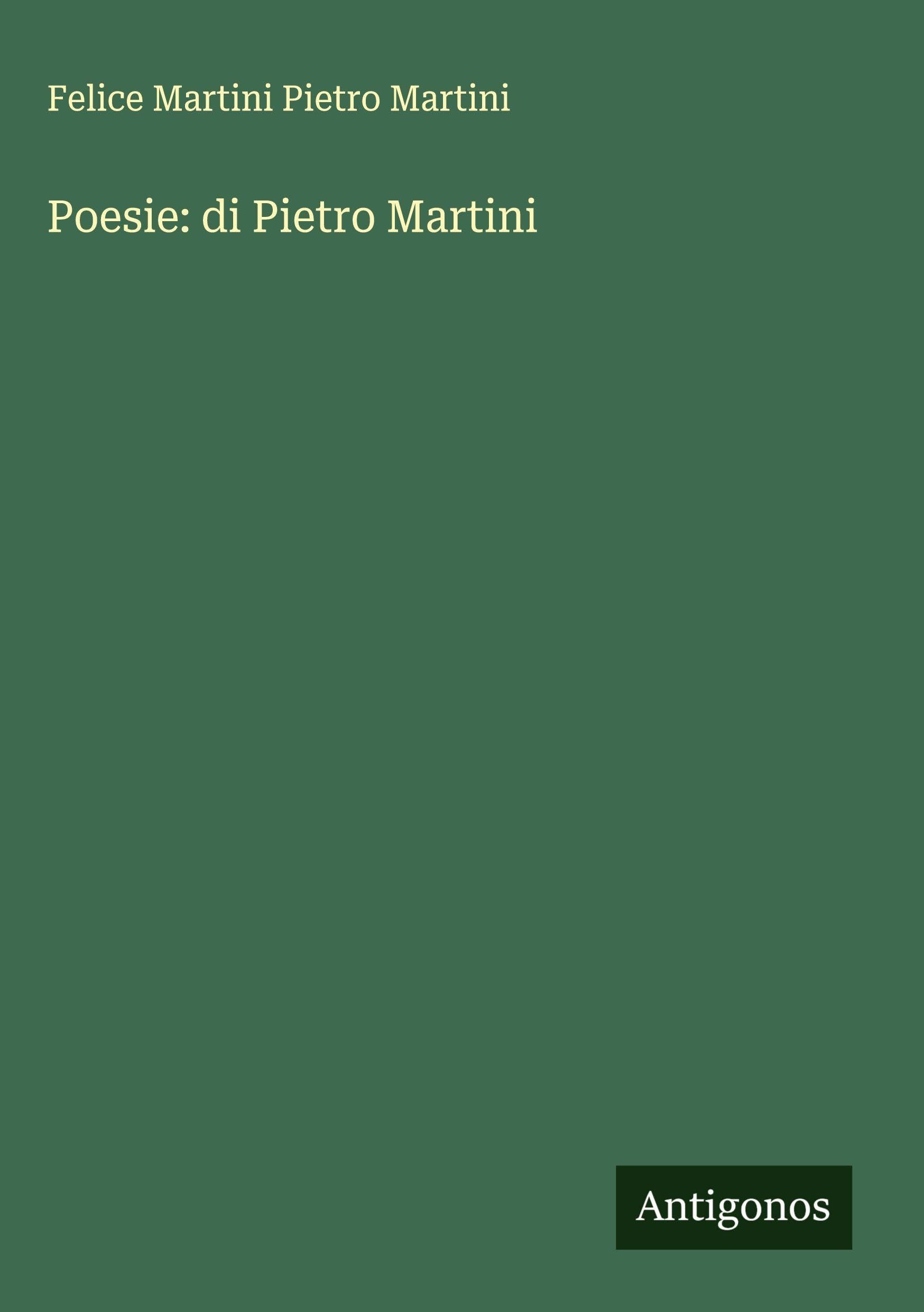 Poesie: di Pietro Martini Classics