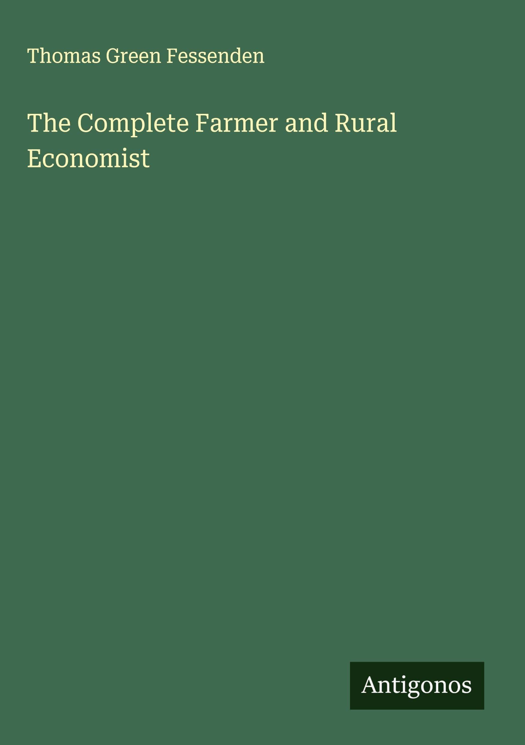 The Complete Farmer and Rural Economist Classics