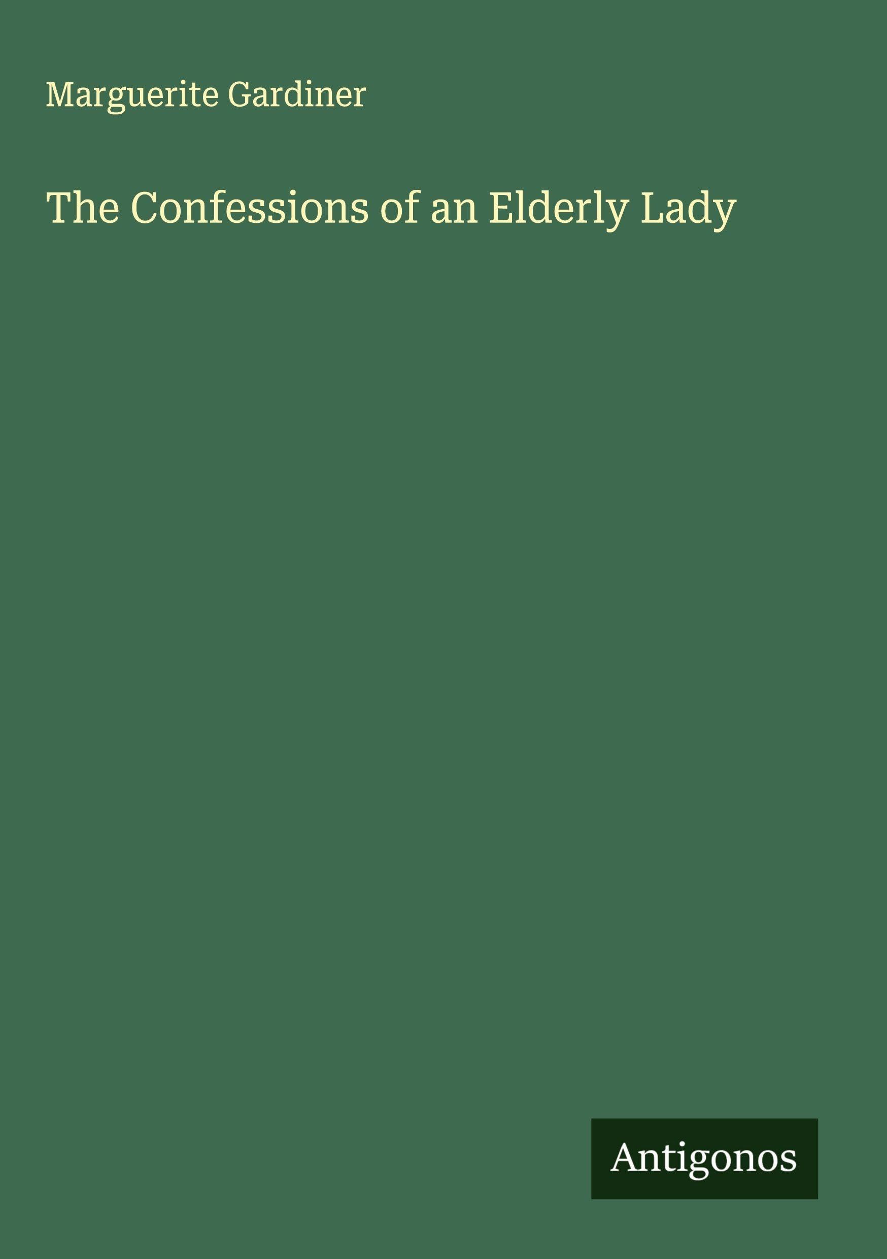 The Confessions of an Elderly Lady Classics