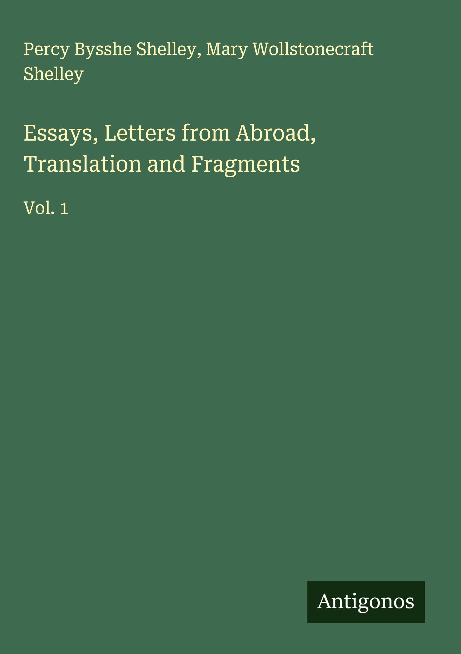 Essays, Letters from Abroad, Translation and Fragments Classics
