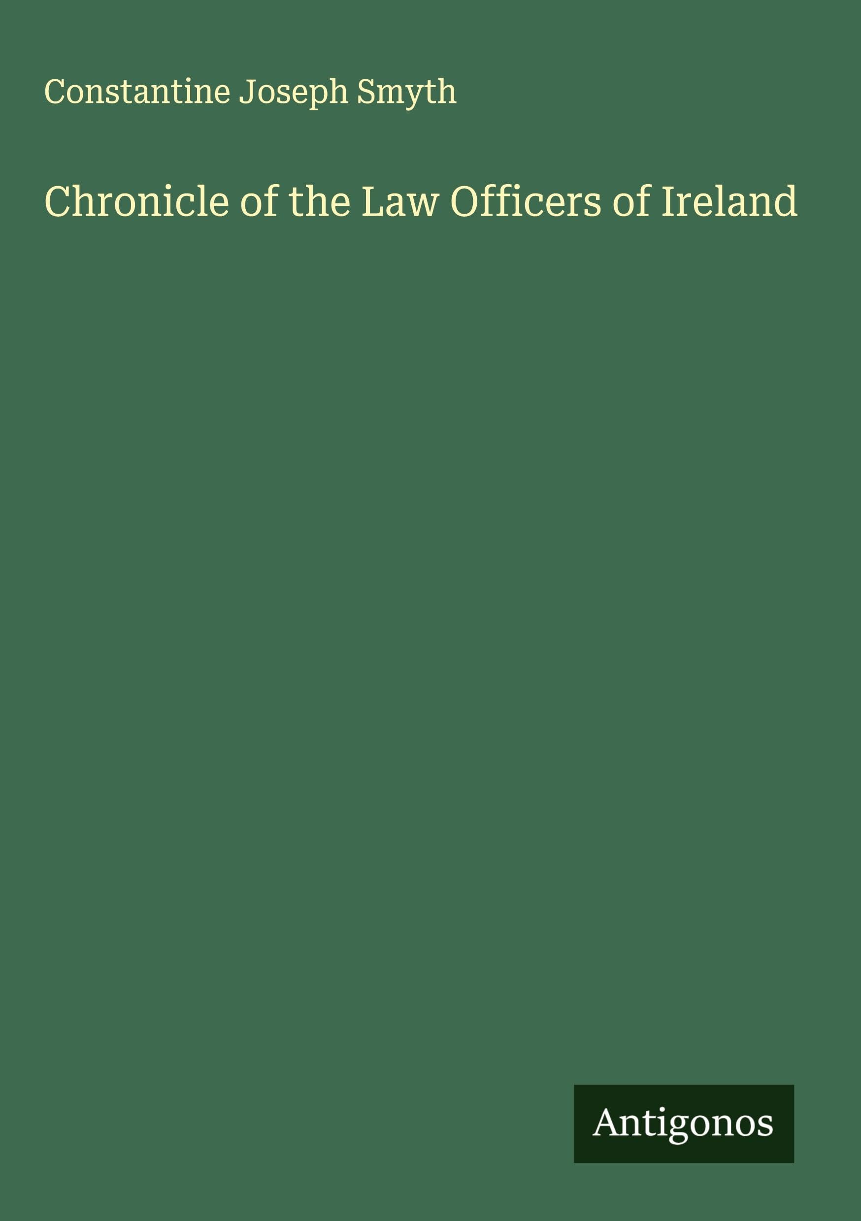 Chronicle of the Law Officers of Ireland Classics