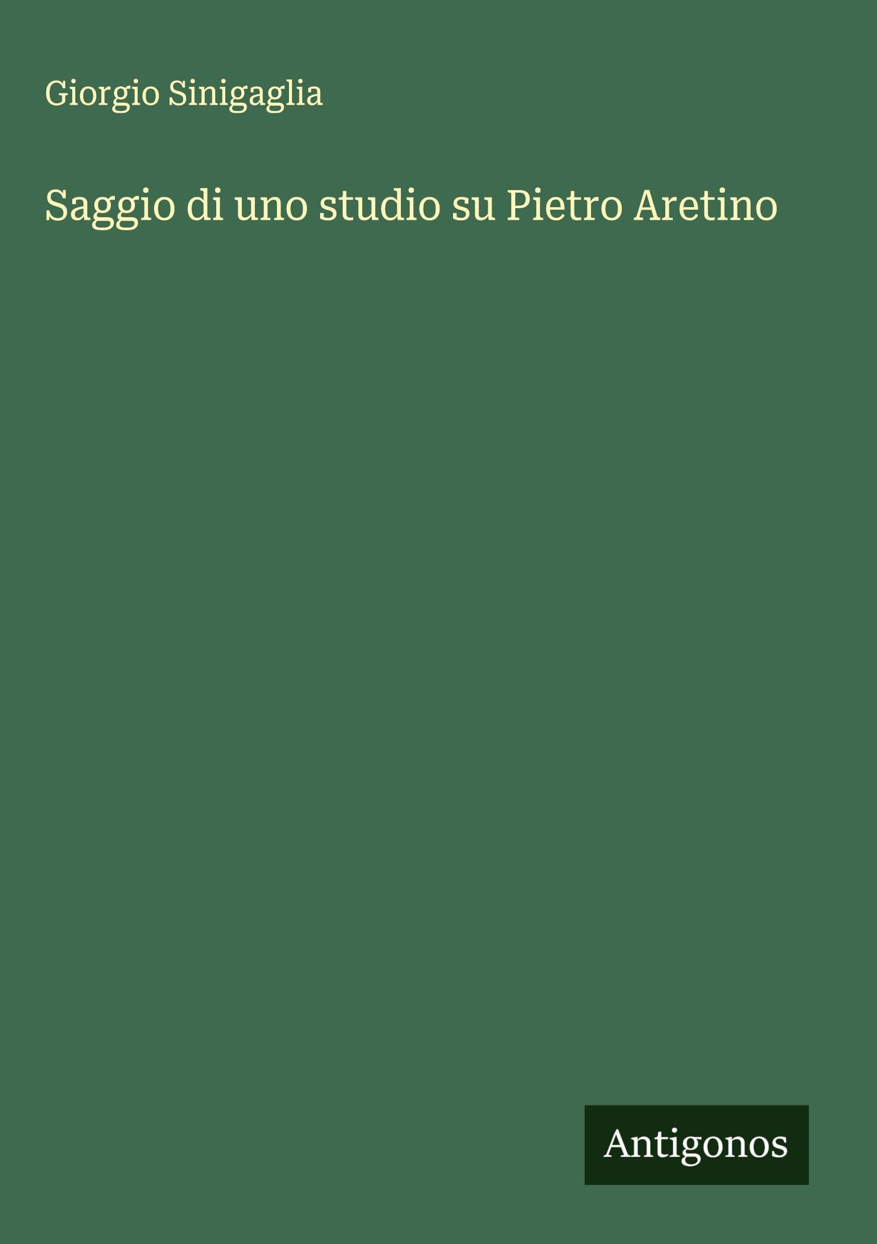Saggio di uno studio su Pietro Aretino Classics