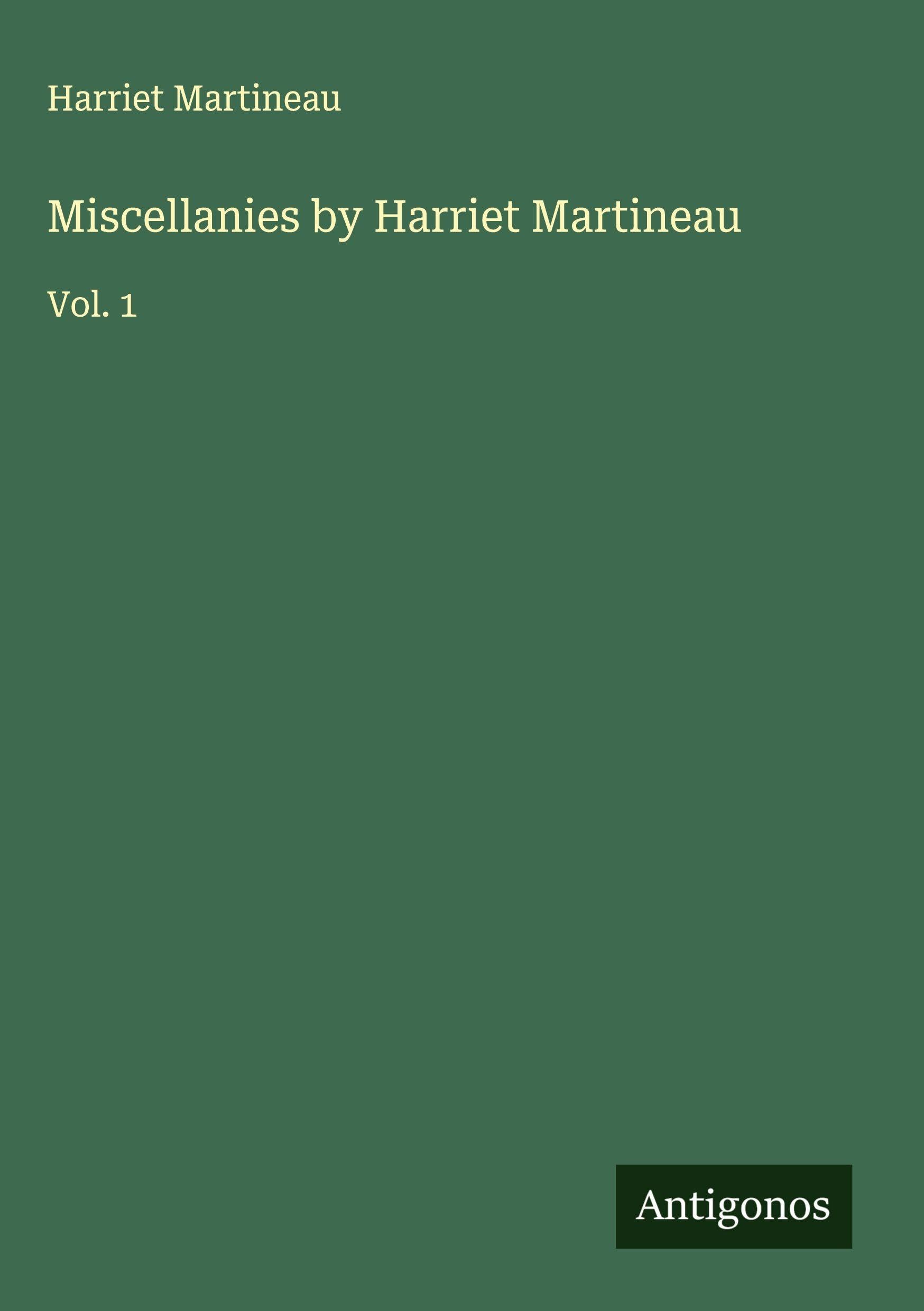 Miscellanies by Harriet Martineau Classics