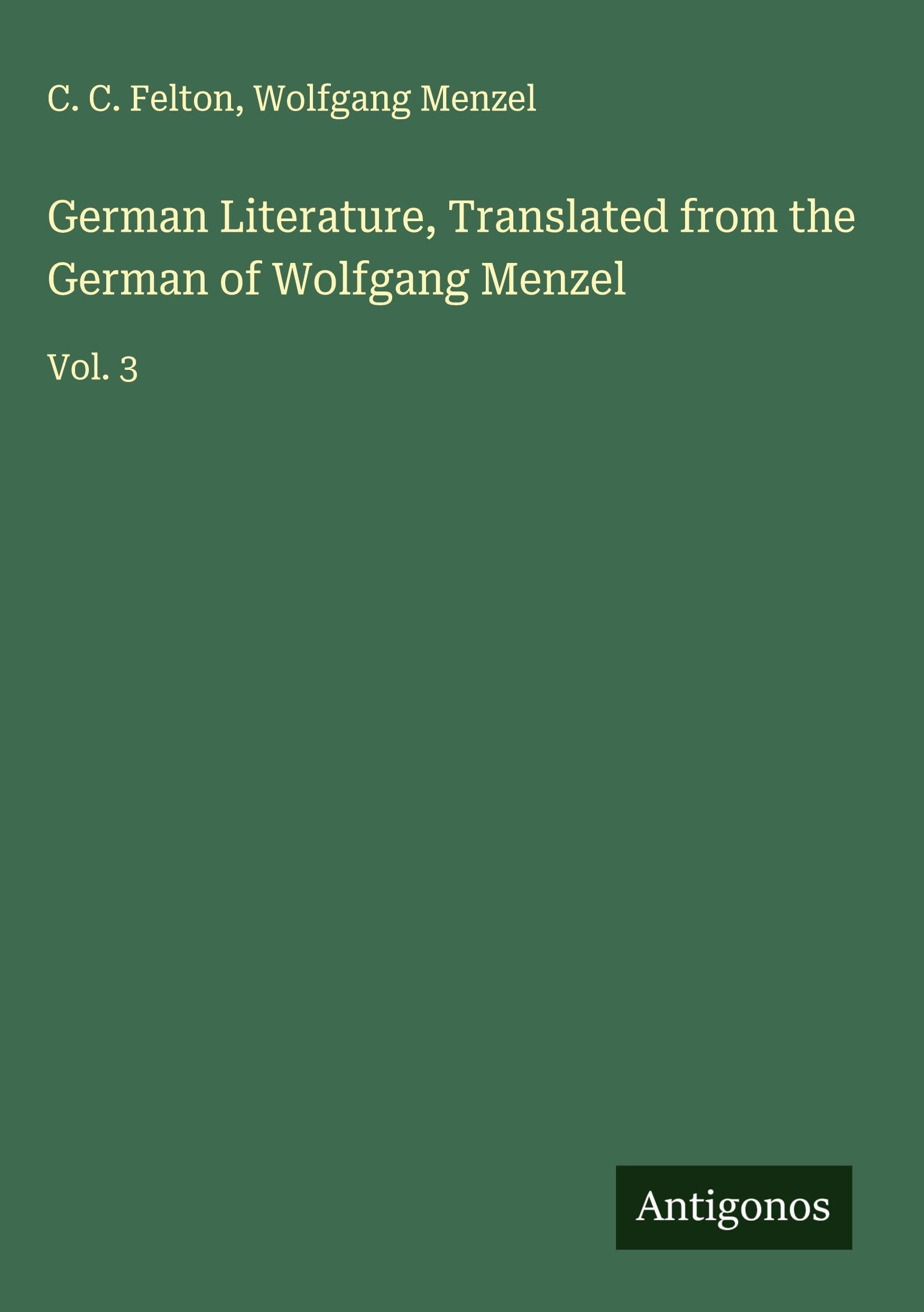 German Literature, Translated from the German of Wolfgang Menzel Classics