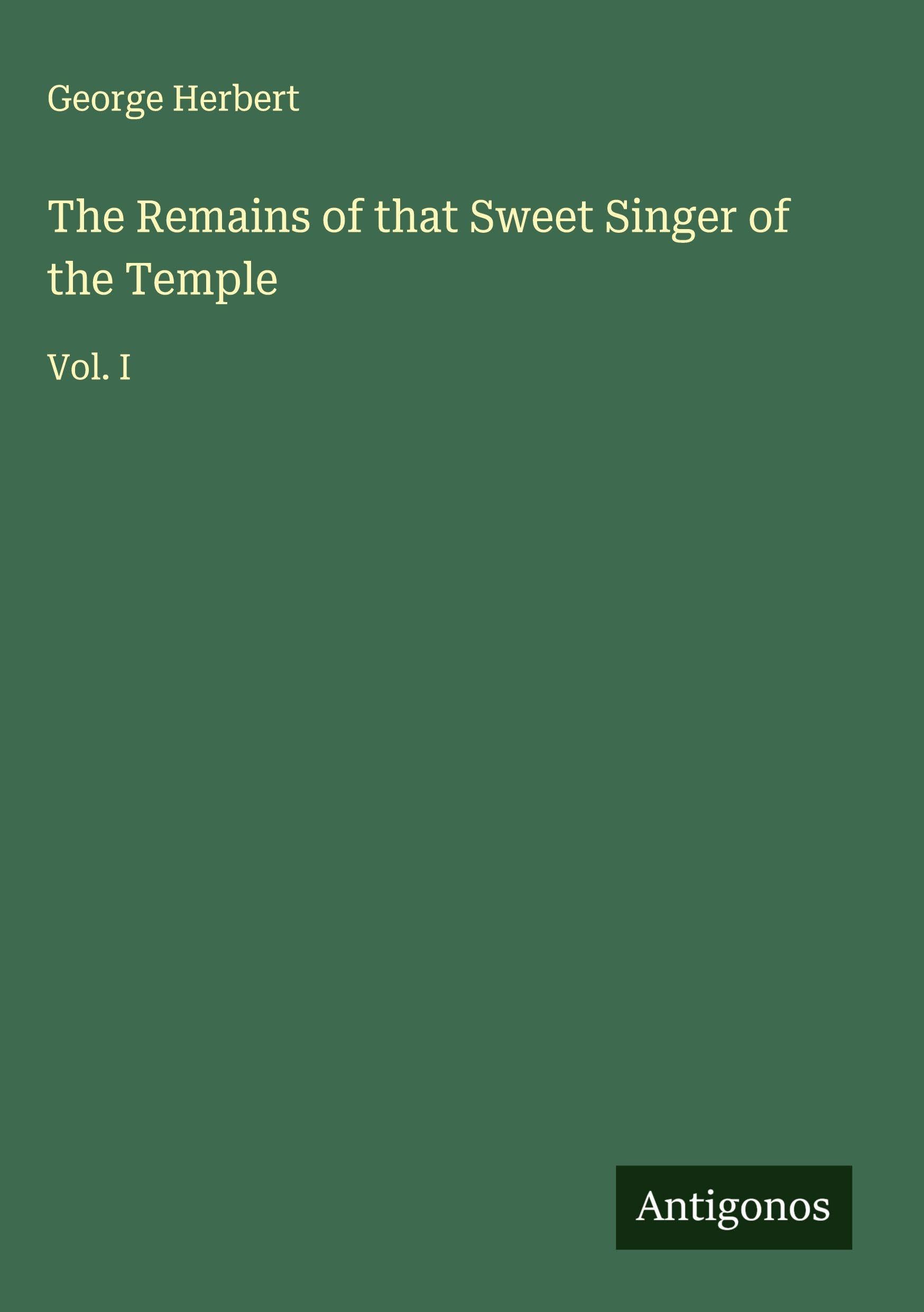 The Remains of that Sweet Singer of the Temple Classics