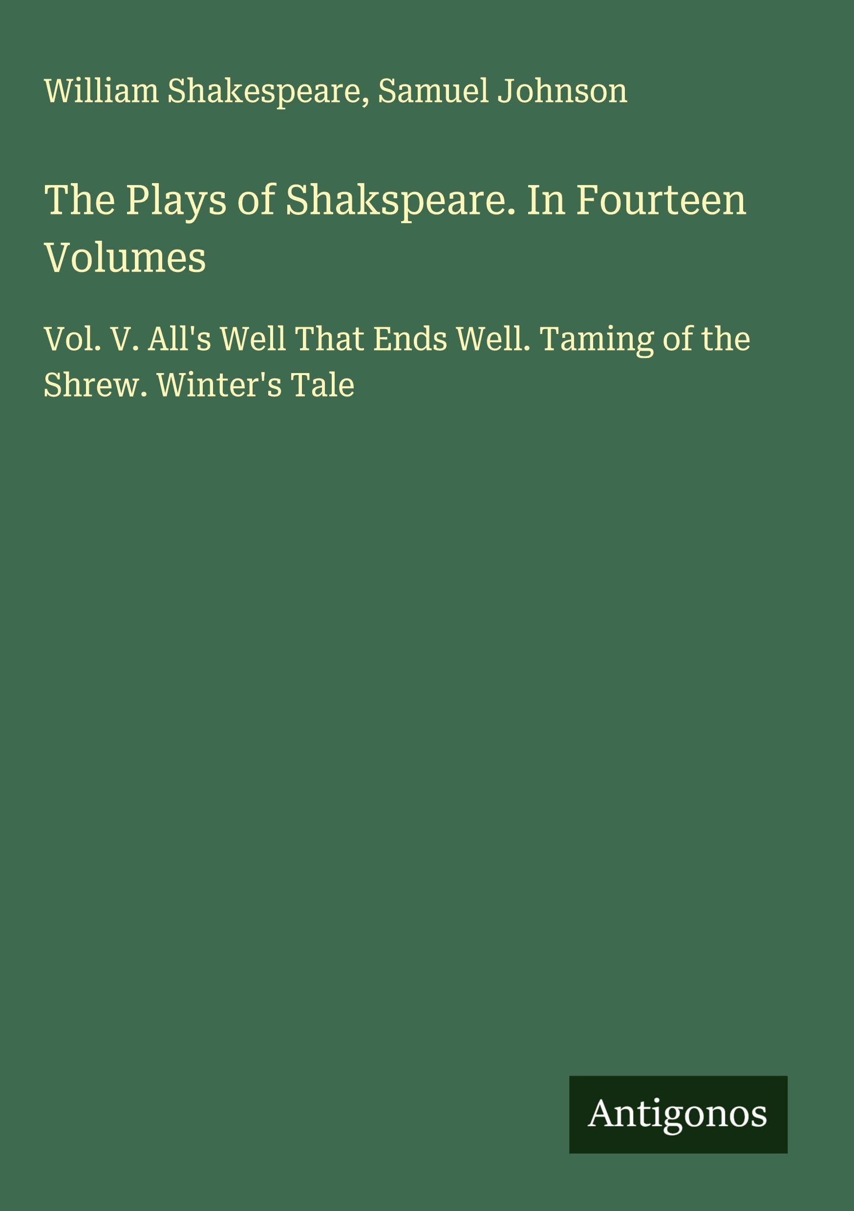 The Plays of Shakspeare. In Fourteen Volumes Classics