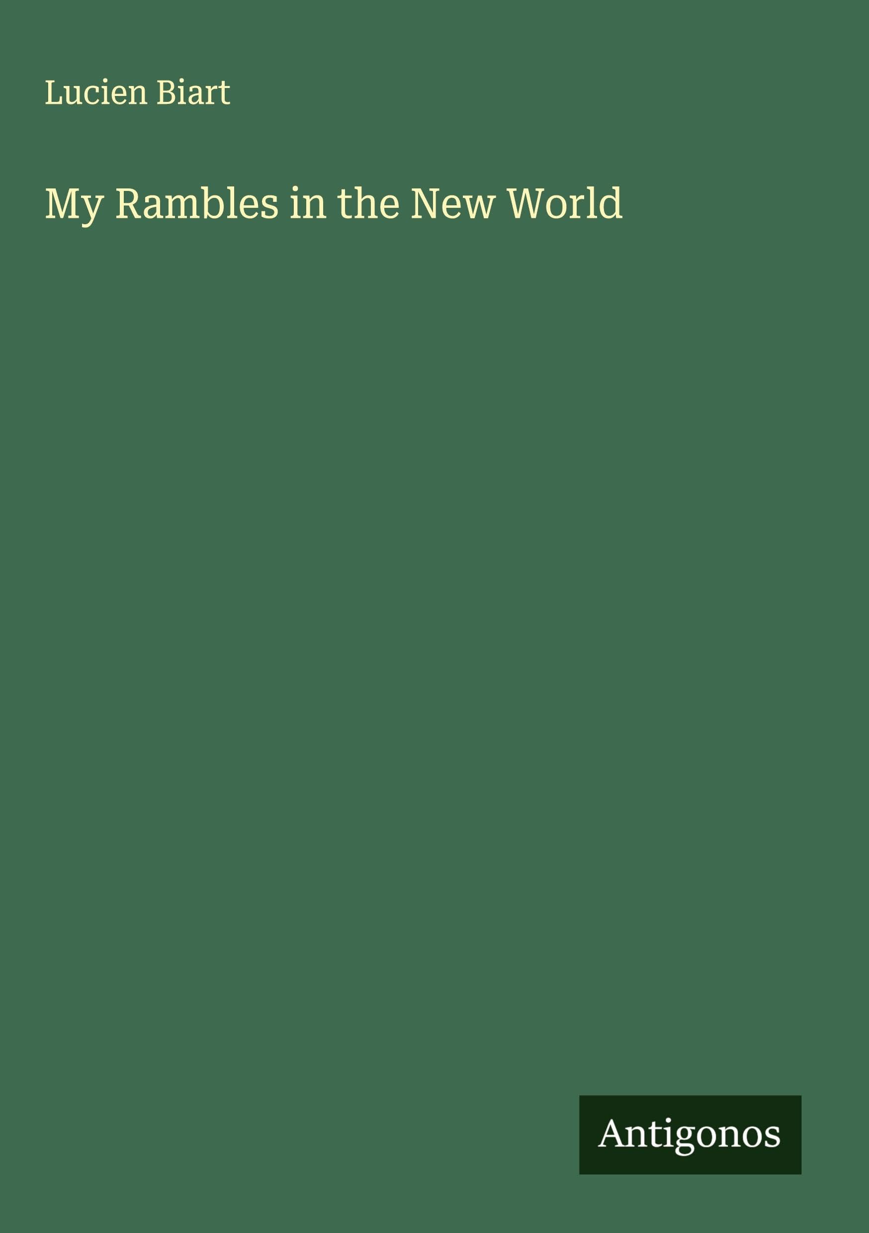 My Rambles in the New World Classics