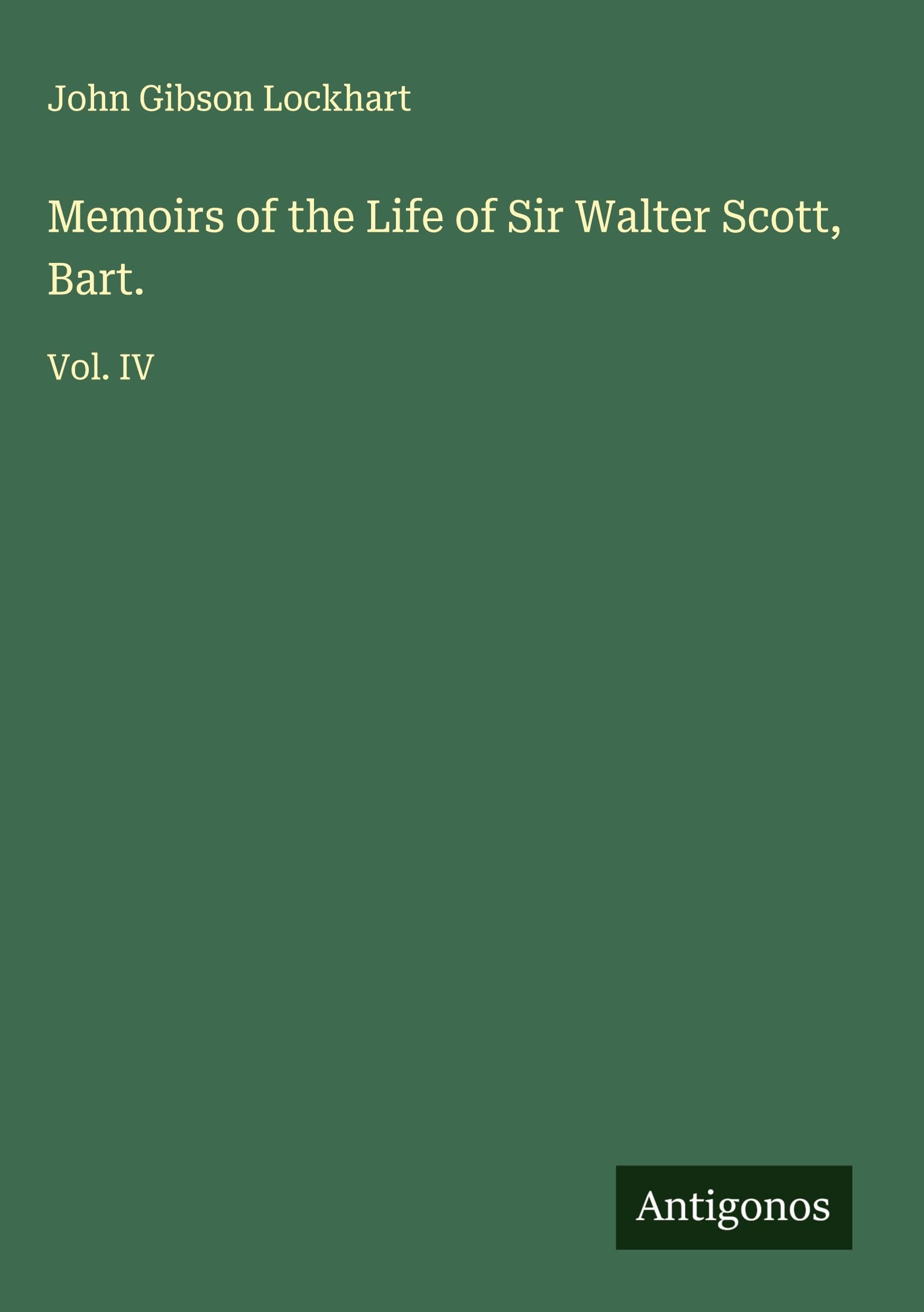 Memoirs of the Life of Sir Walter Scott, Bart. Classics