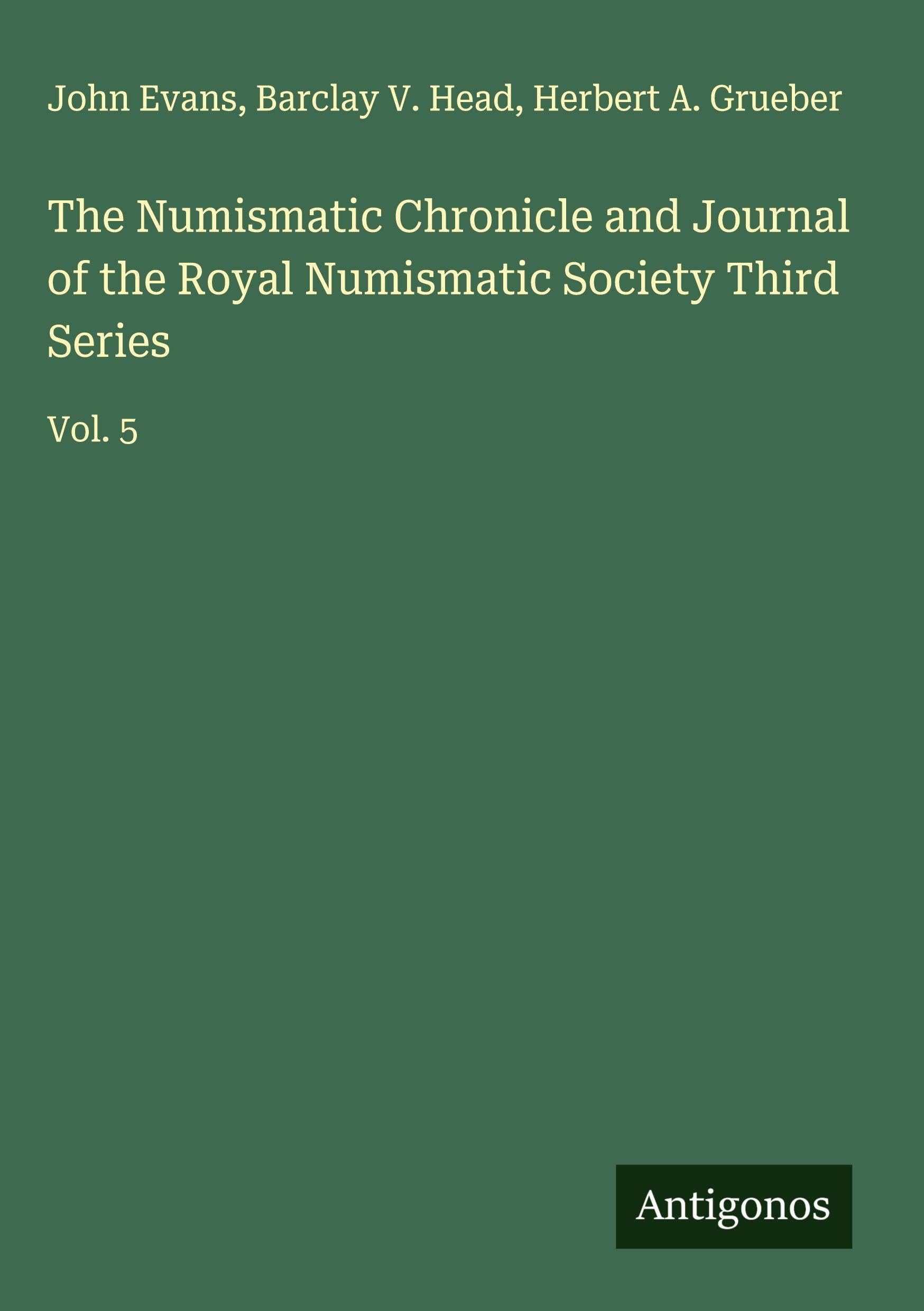 The Numismatic Chronicle and Journal of the Royal Numismatic Society Third Series Classics