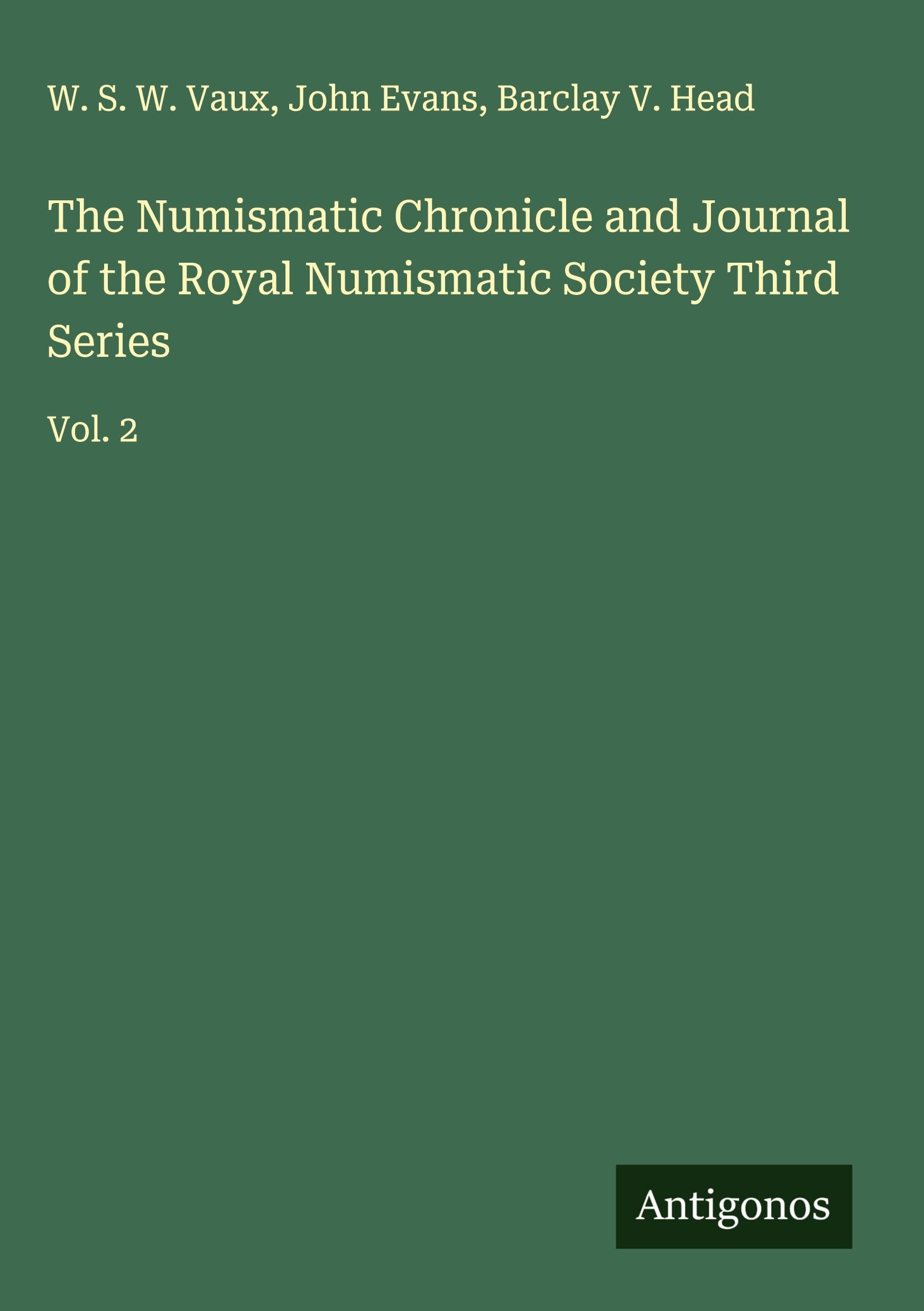 The Numismatic Chronicle and Journal of the Royal Numismatic Society Third Series Classics