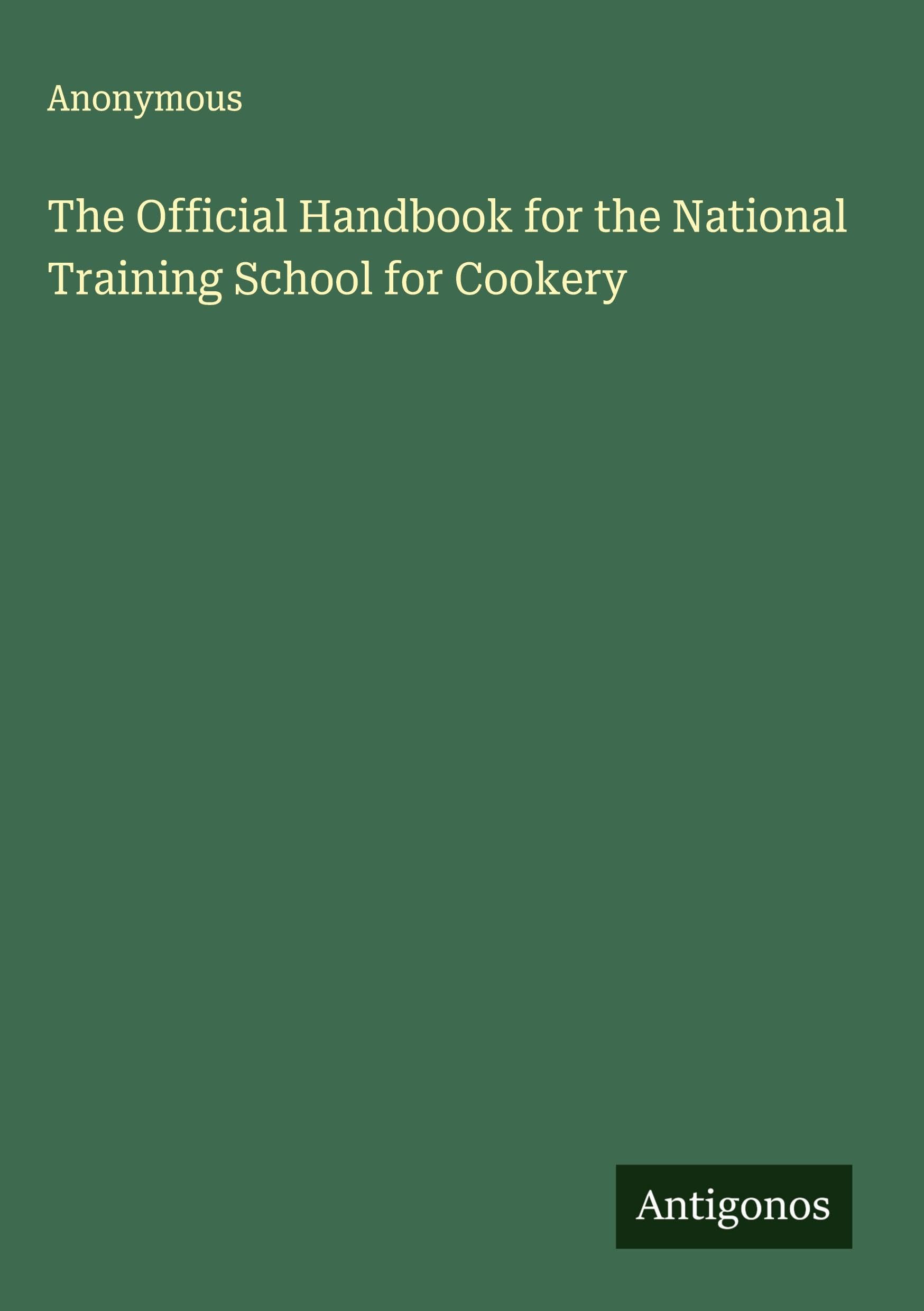The Official Handbook for the National Training School for Cookery Classics