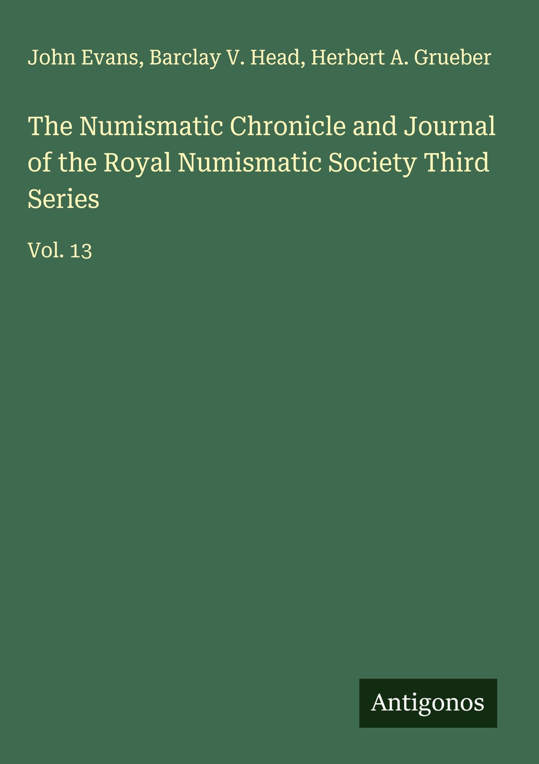 The Numismatic Chronicle and Journal of the Royal Numismatic Society Third Series Classics