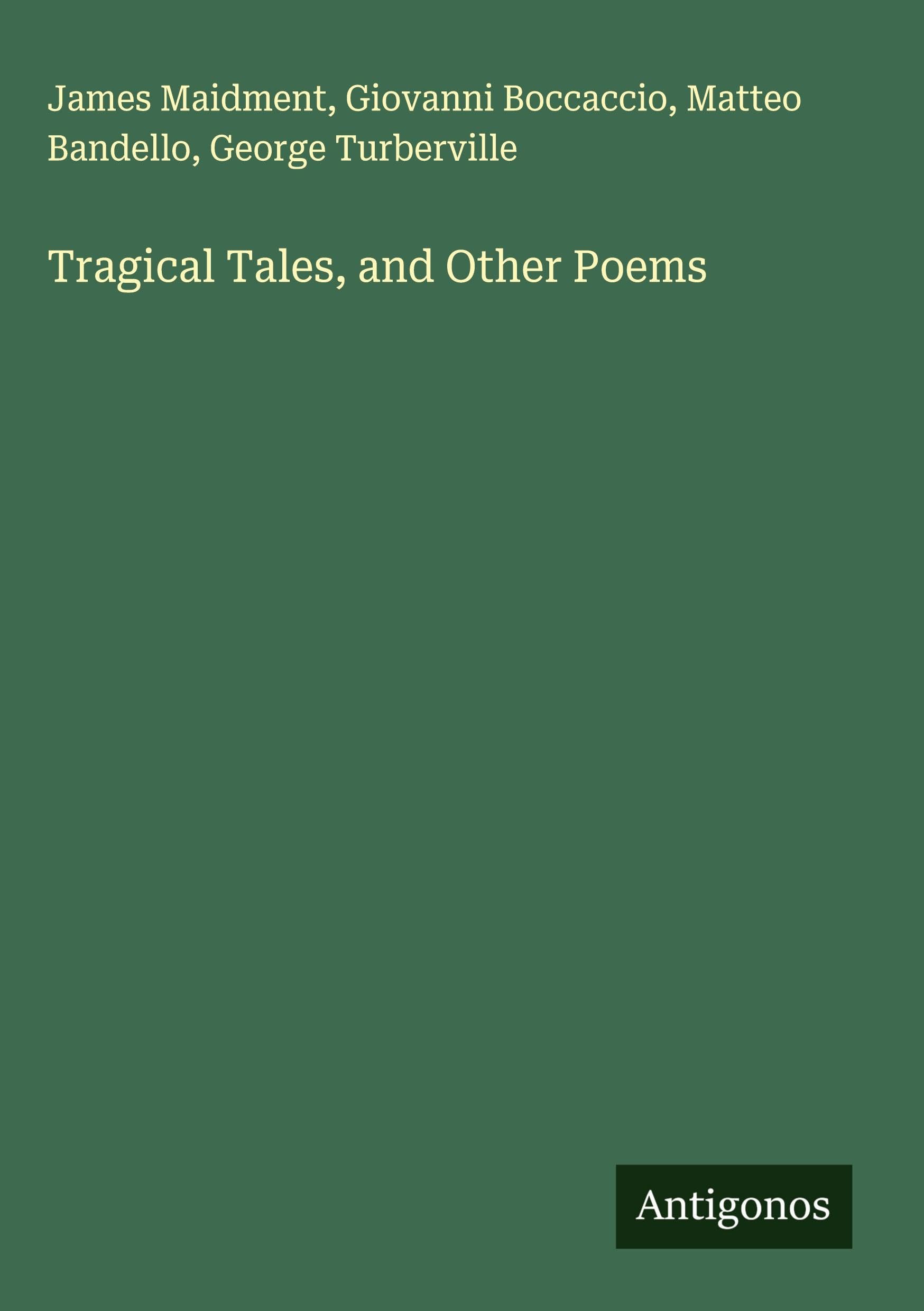 Tragical Tales, and Other Poems Classics
