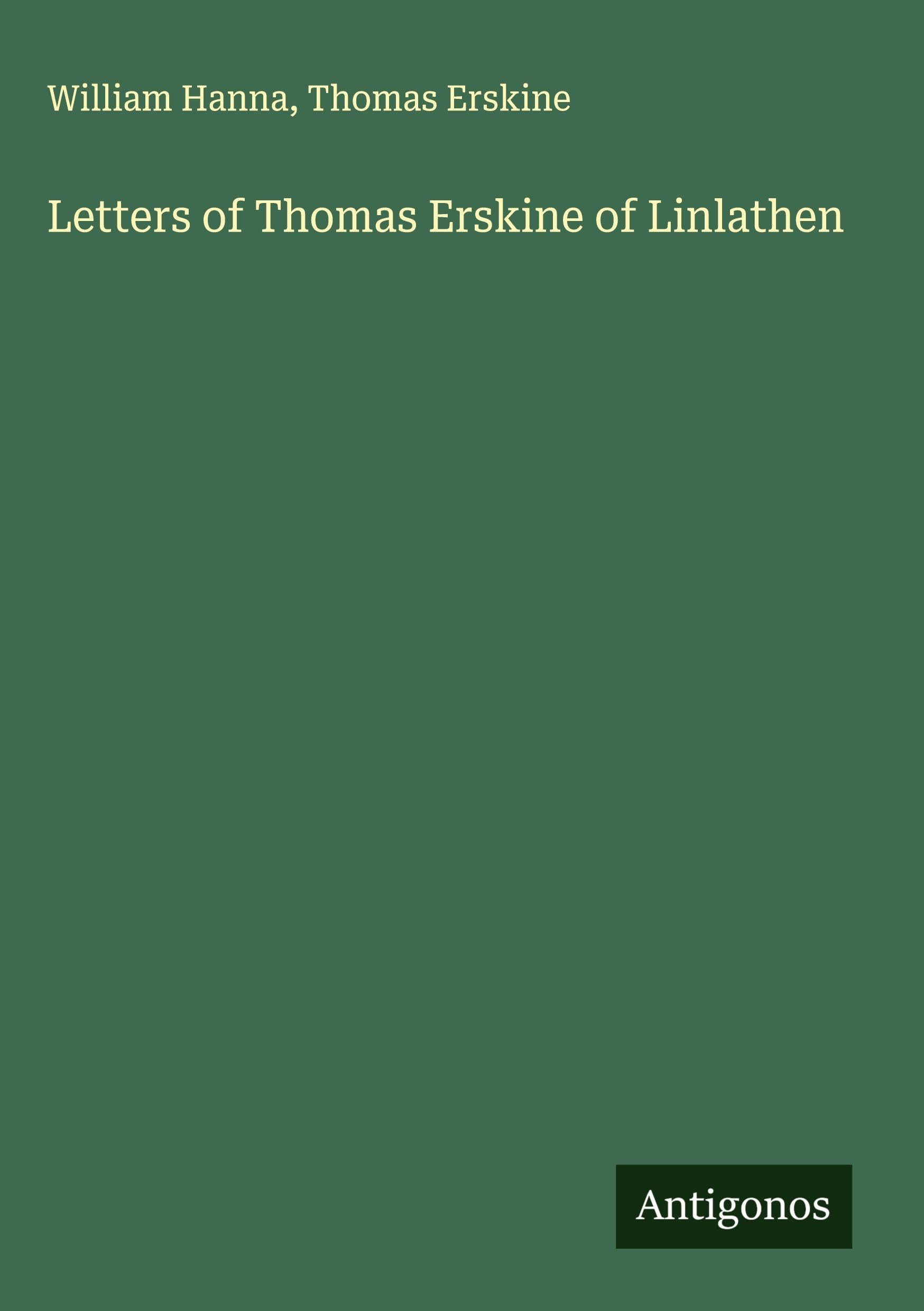 Letters of Thomas Erskine of Linlathen Classics