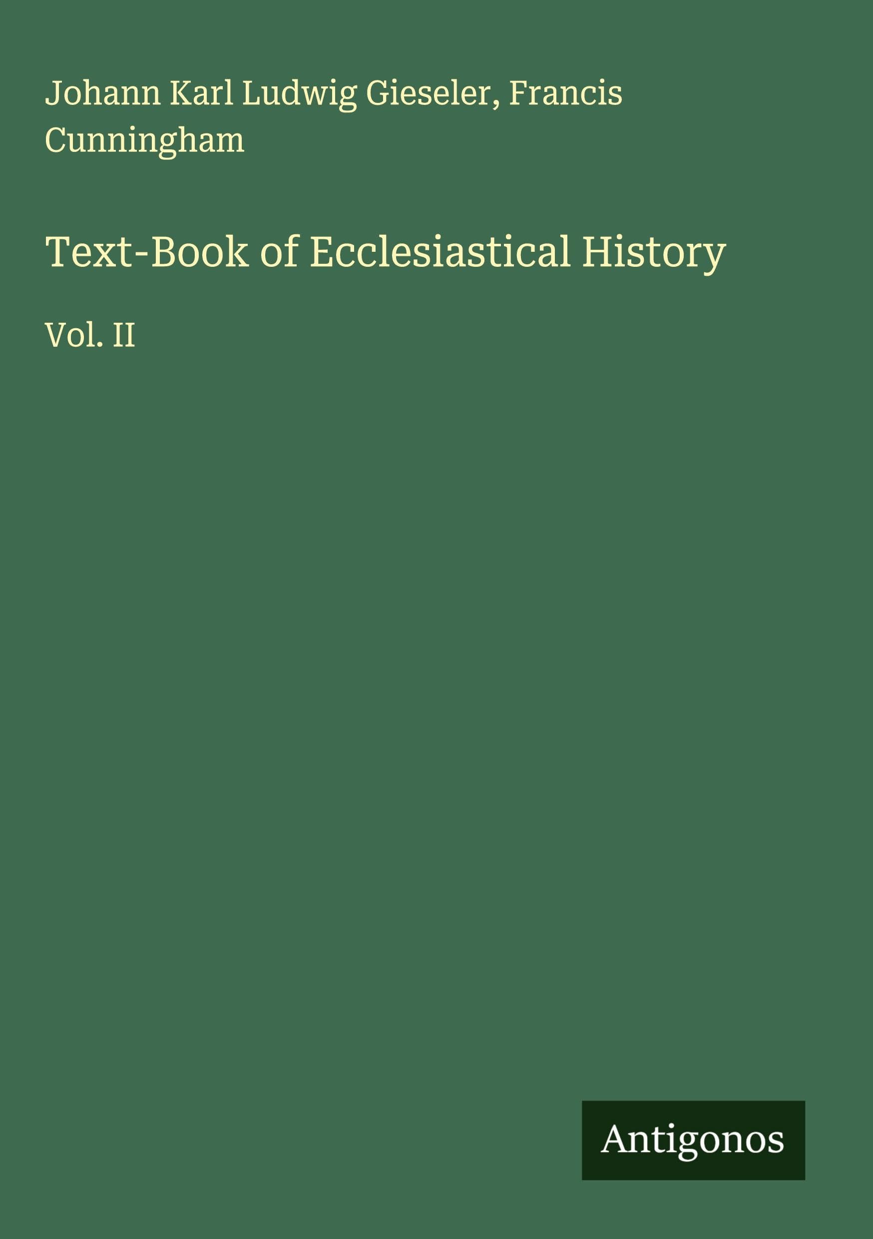 Text-Book of Ecclesiastical History Classics