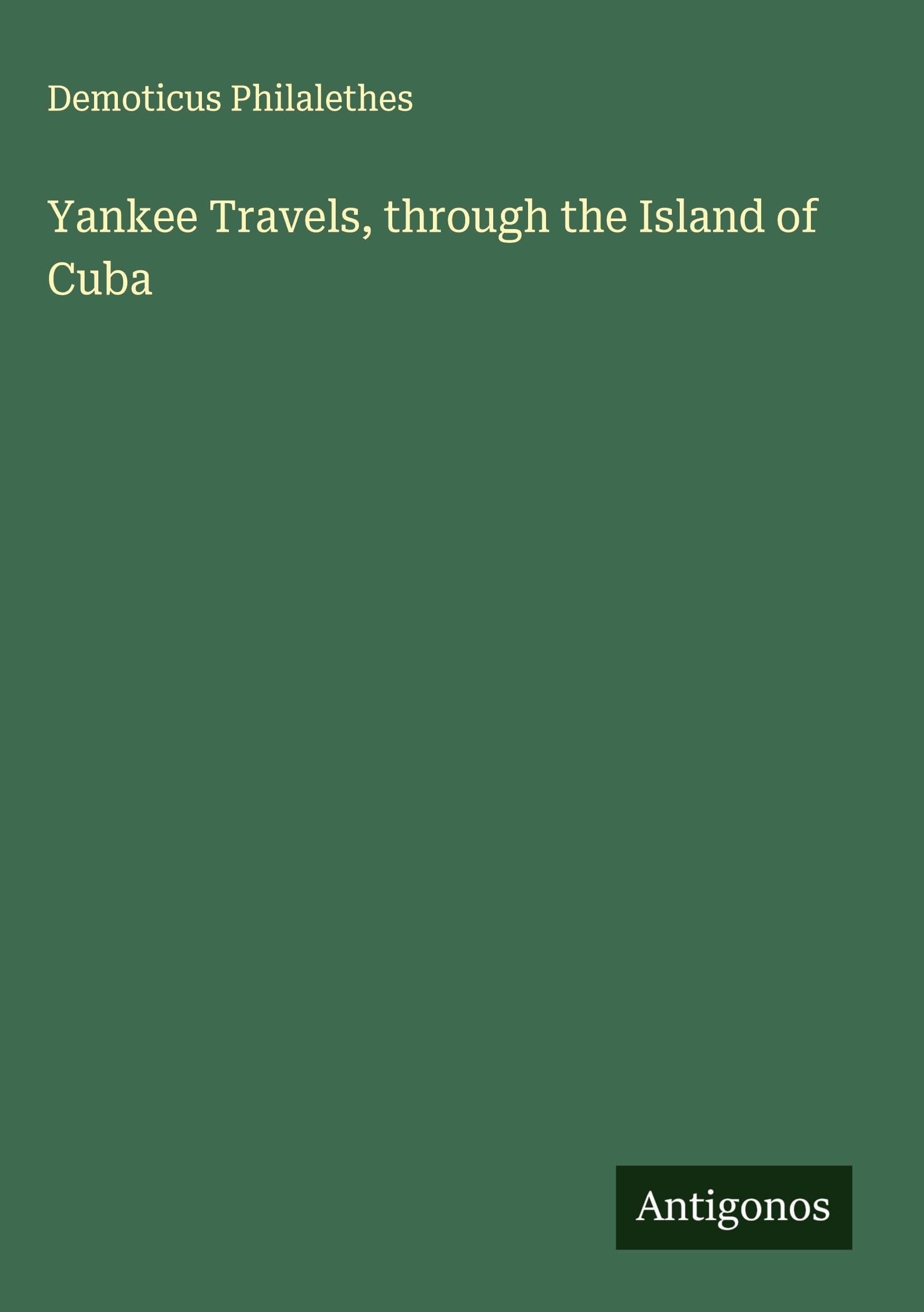 Yankee Travels, through the Island of Cuba Classics