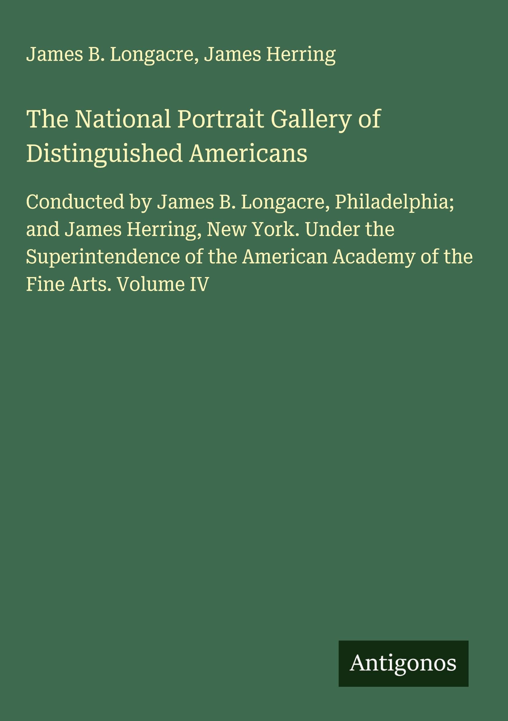 The National Portrait Gallery of Distinguished Americans Classics