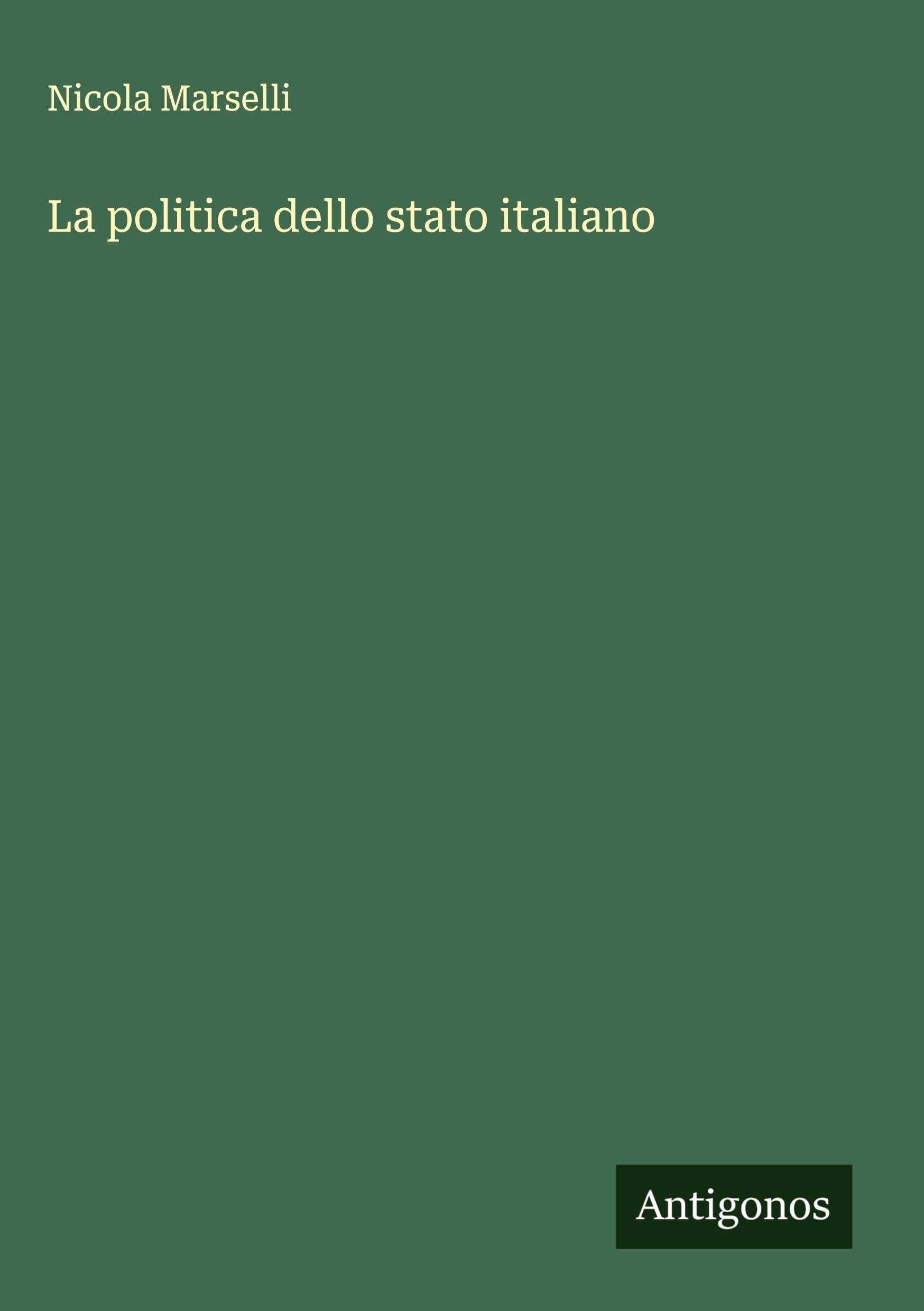 La politica dello stato italiano Classics
