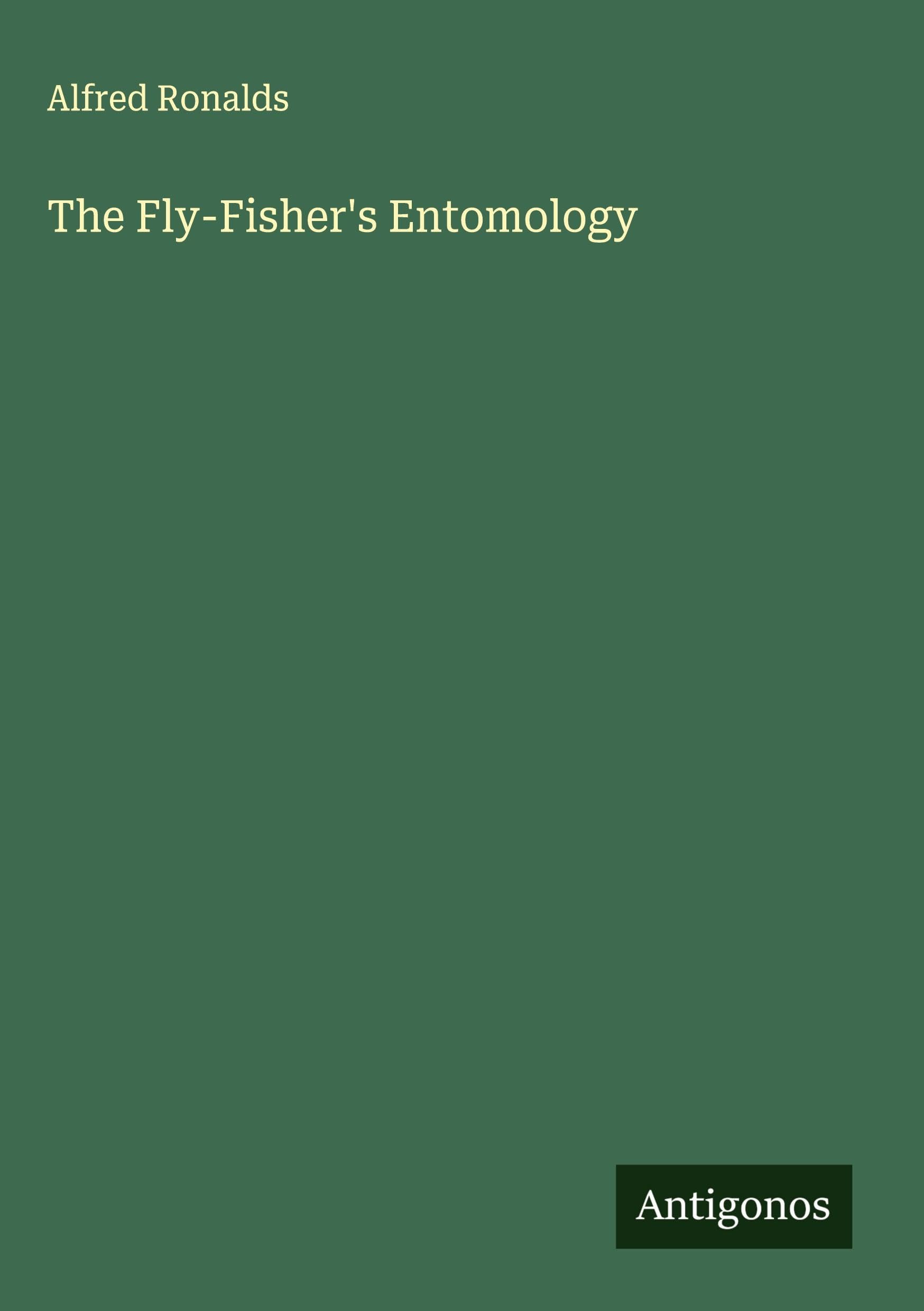 The Fly-Fisher's Entomology Classics