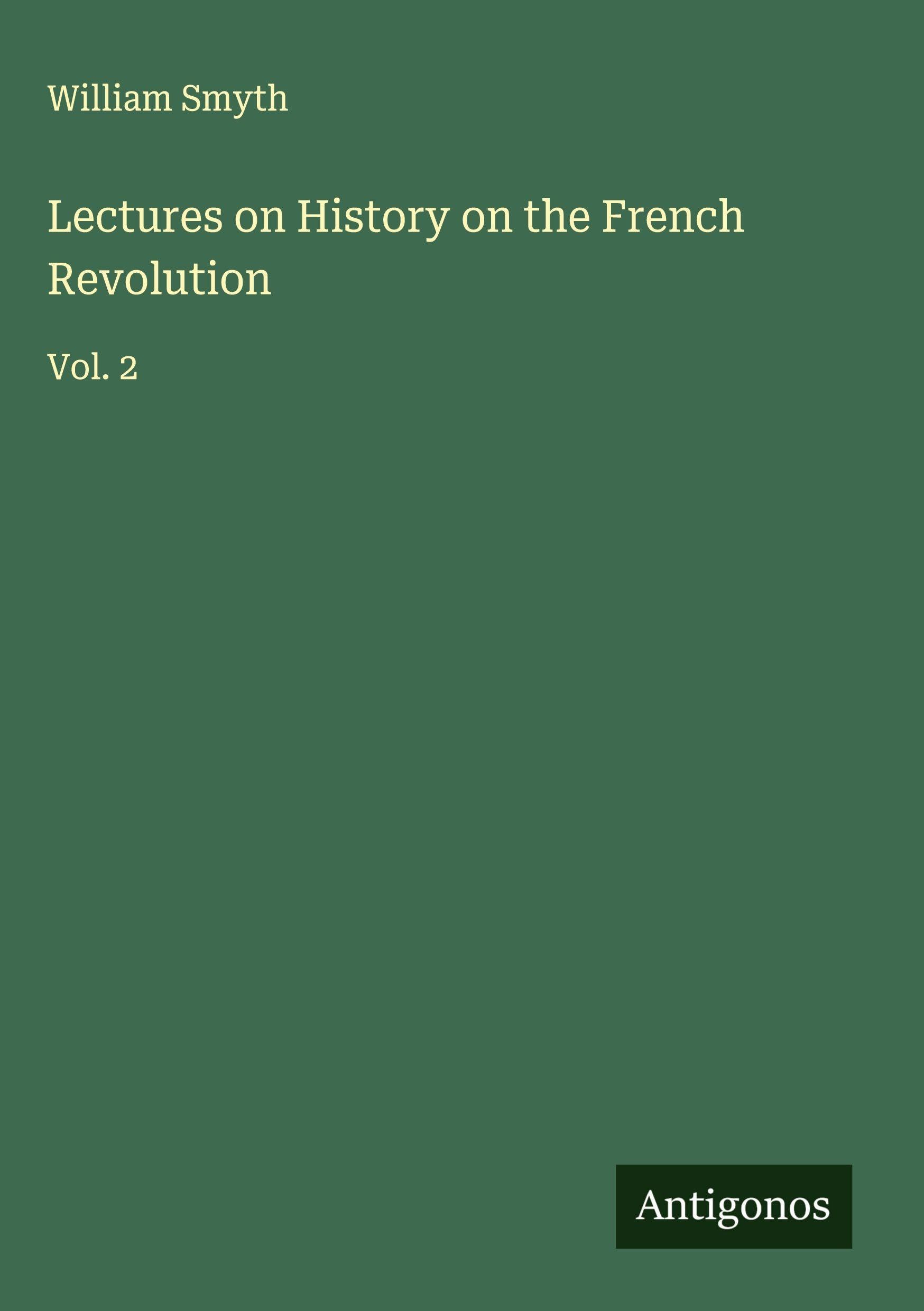 Lectures on History on the French Revolution Classics