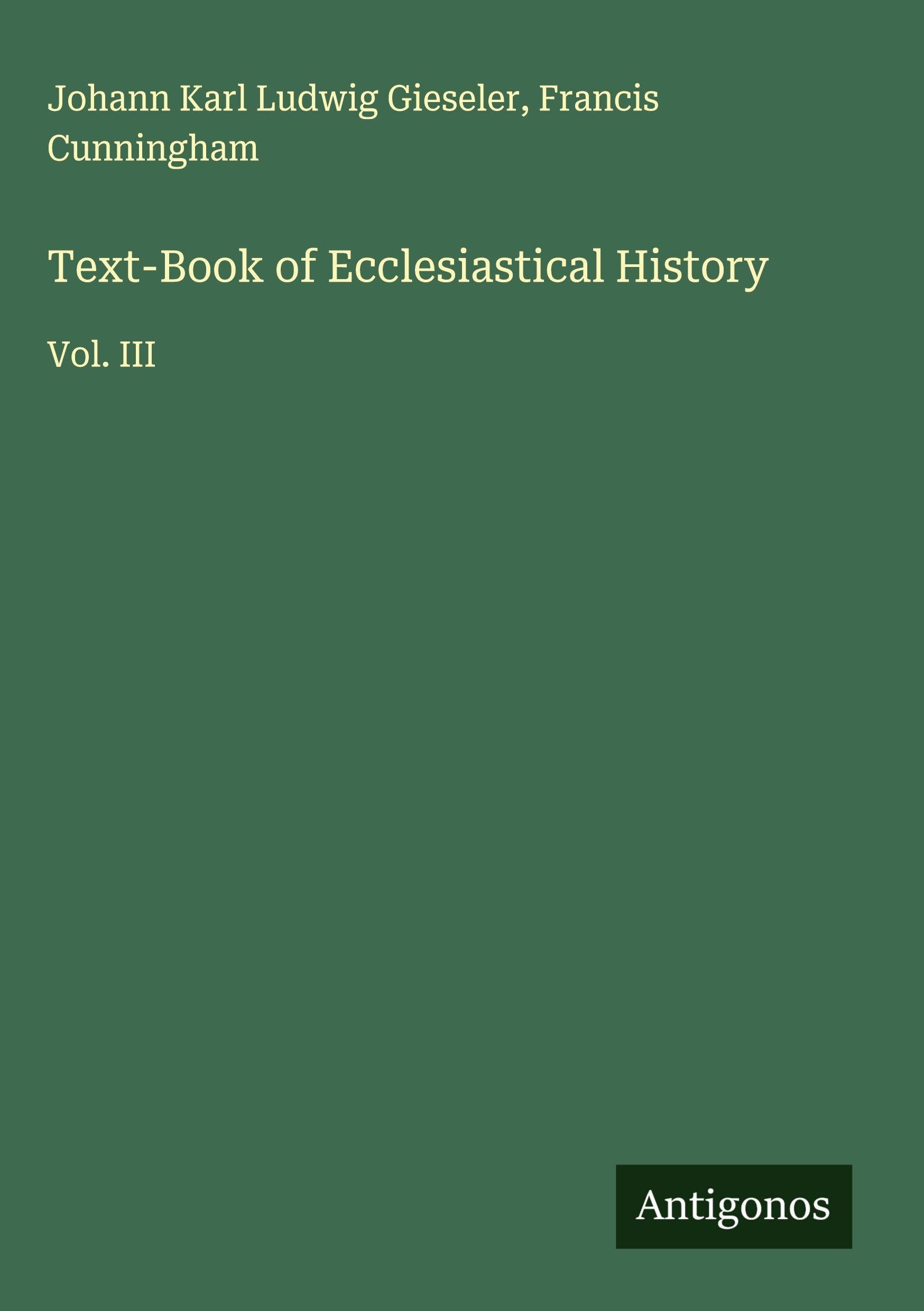 Text-Book of Ecclesiastical History Classics