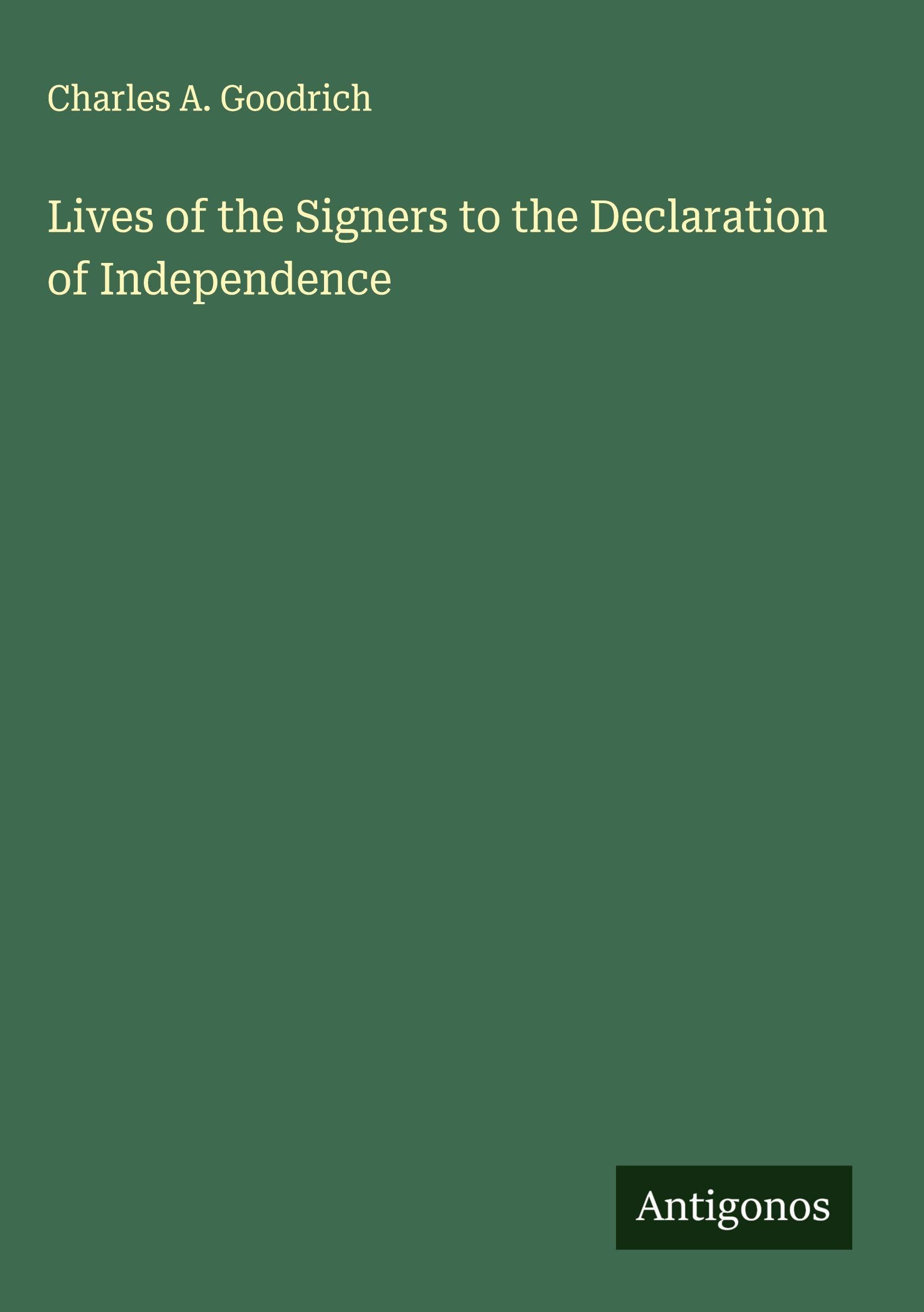 Lives of the Signers to the Declaration of Independence Classics