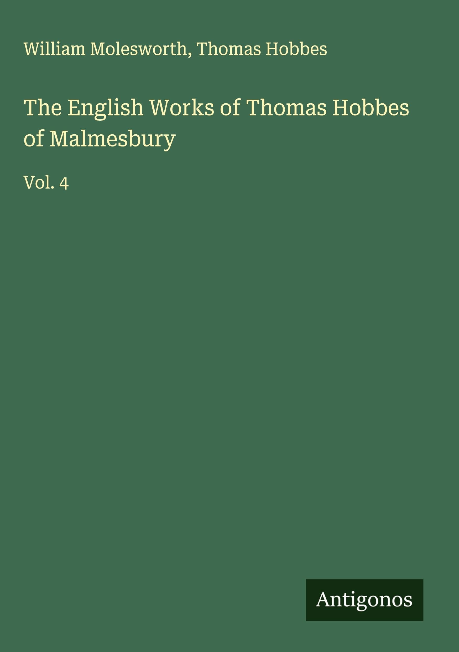 The English Works of Thomas Hobbes of Malmesbury Classics