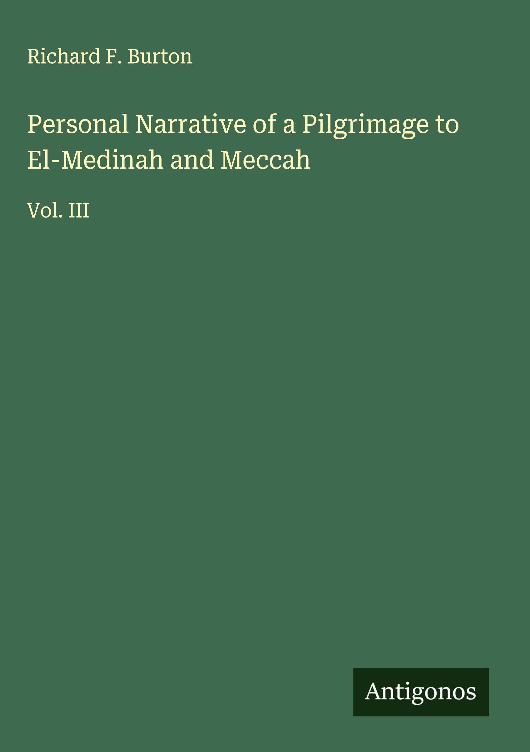 Personal Narrative of a Pilgrimage to El-Medinah and Meccah Classics