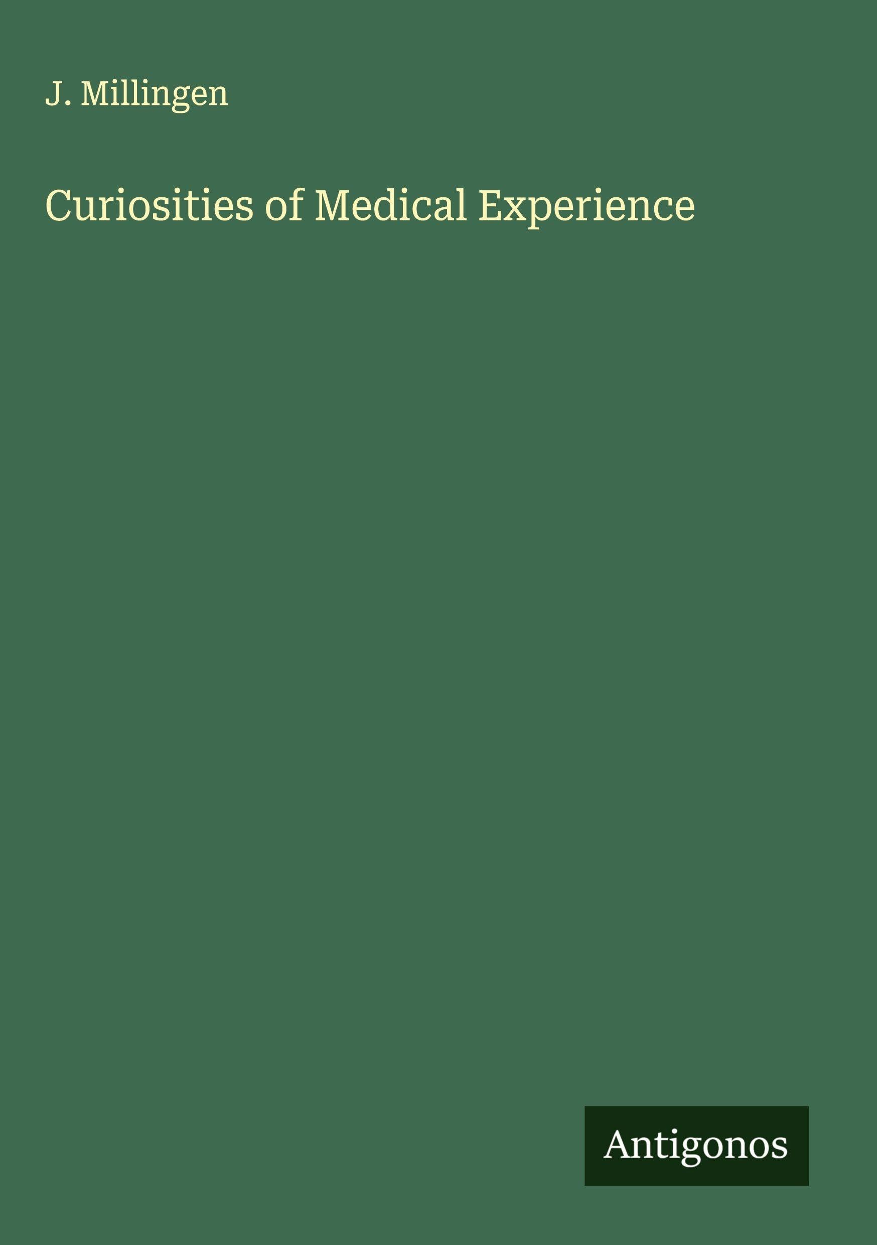 Curiosities of Medical Experience Classics