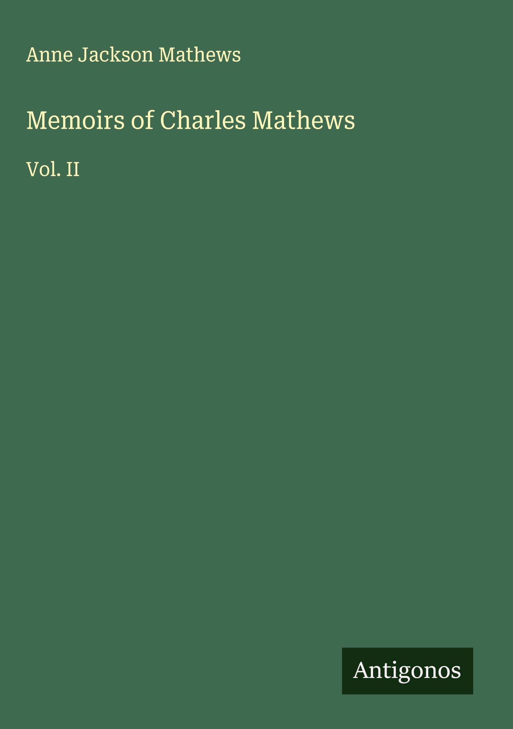 Memoirs of Charles Mathews Classics