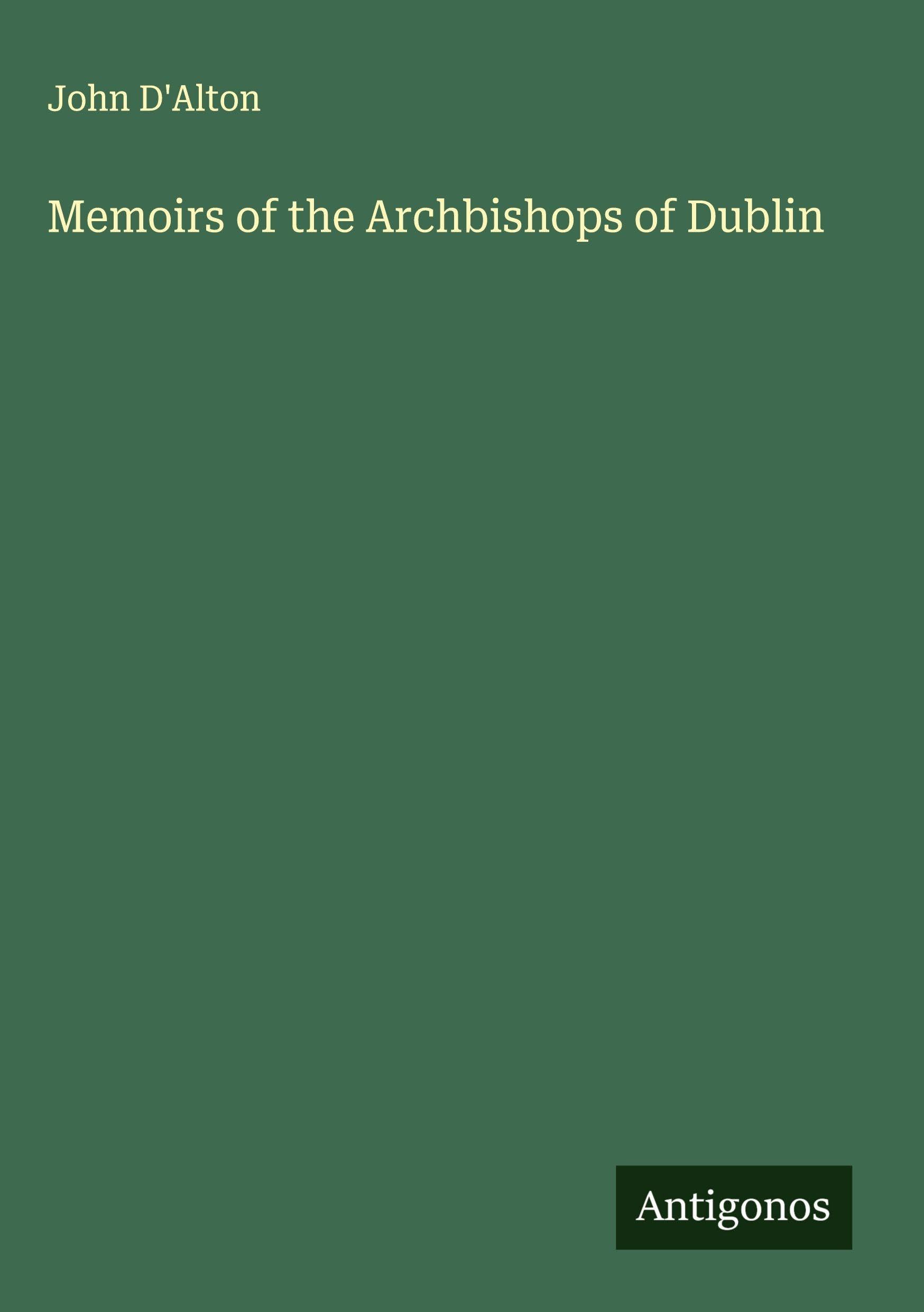 Memoirs of the Archbishops of Dublin Classics