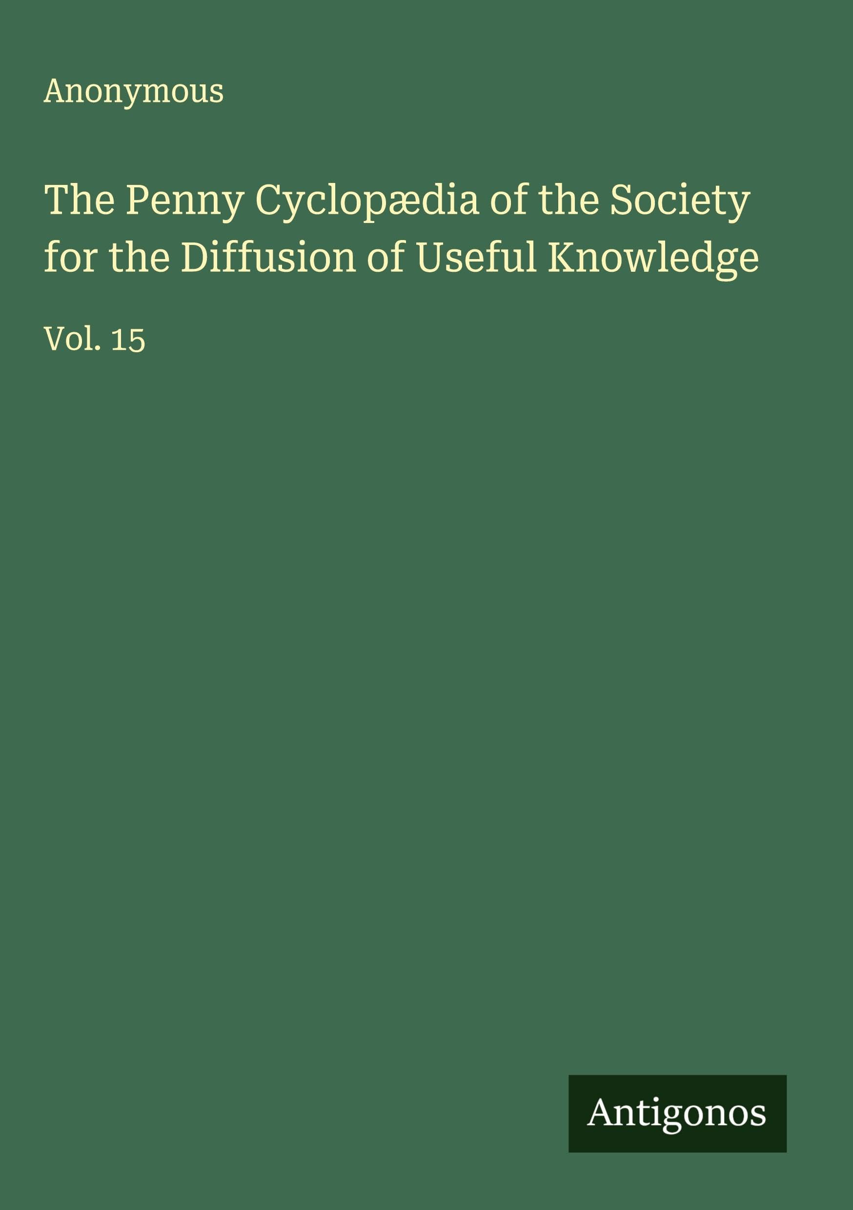 The Penny Cyclopædia of the Society for the Diffusion of Useful Knowledge Classics